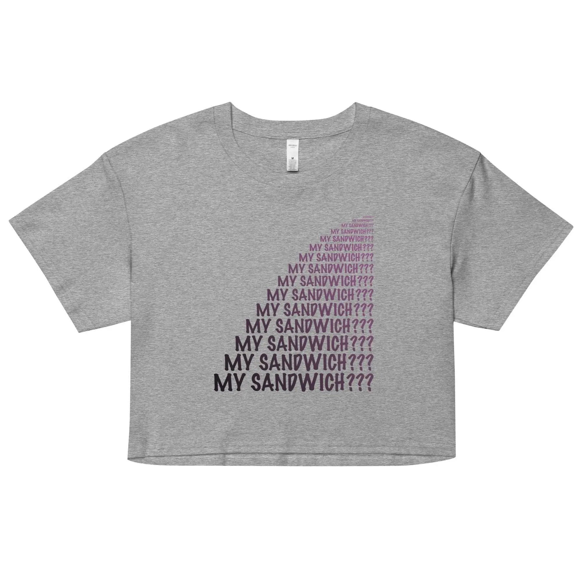 My Sandwich? Women’s crop top VAWDesigns