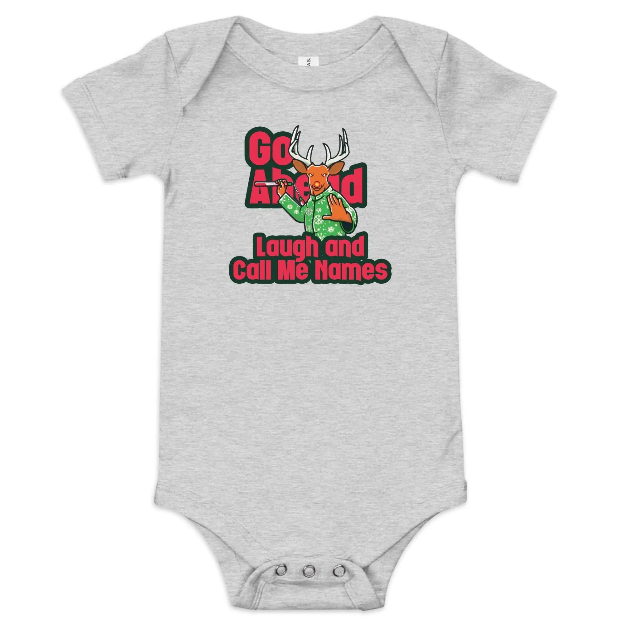 a baby bodysuit that says go ahead laugh and call me home