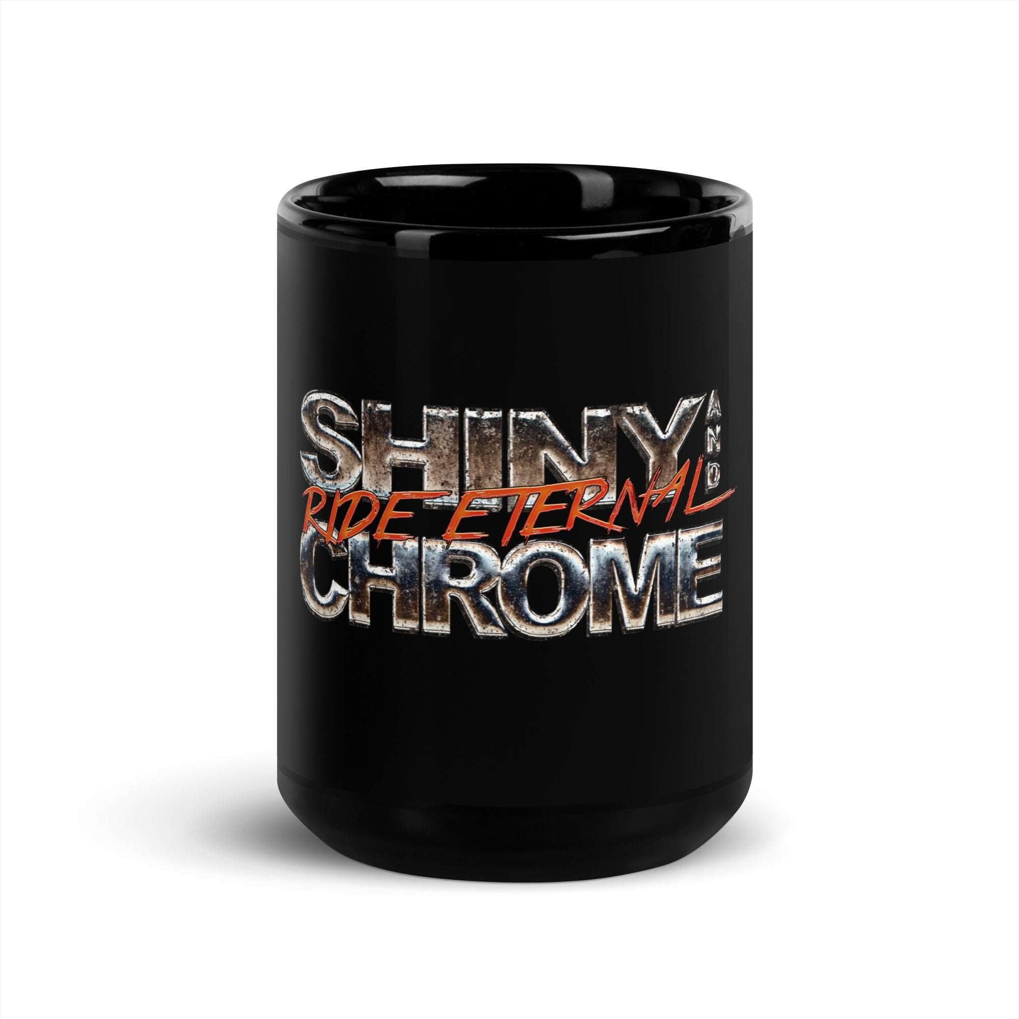 a black mug with the words shiny and chrome on it