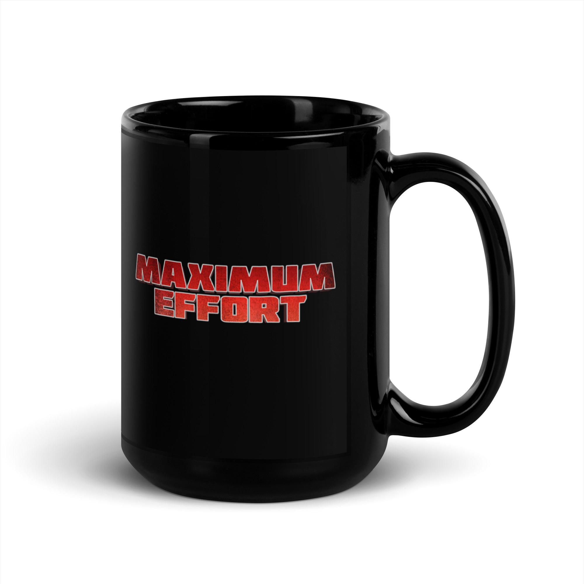 Maximum Effort Black Glossy Mug
