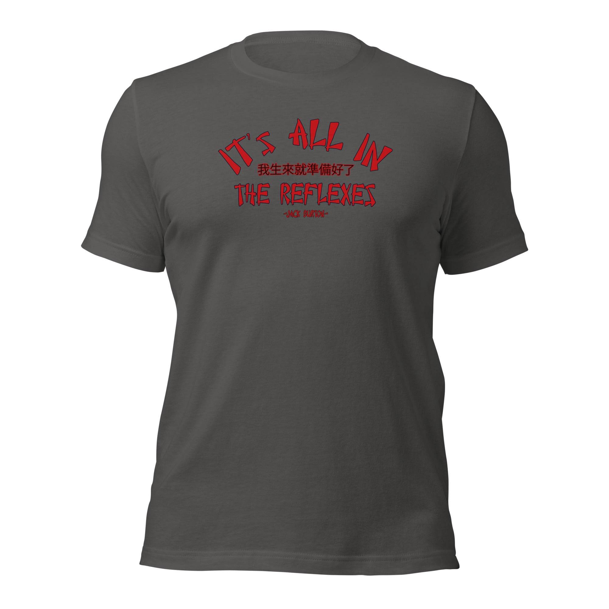 It's All In The Reflexes T-Shirt