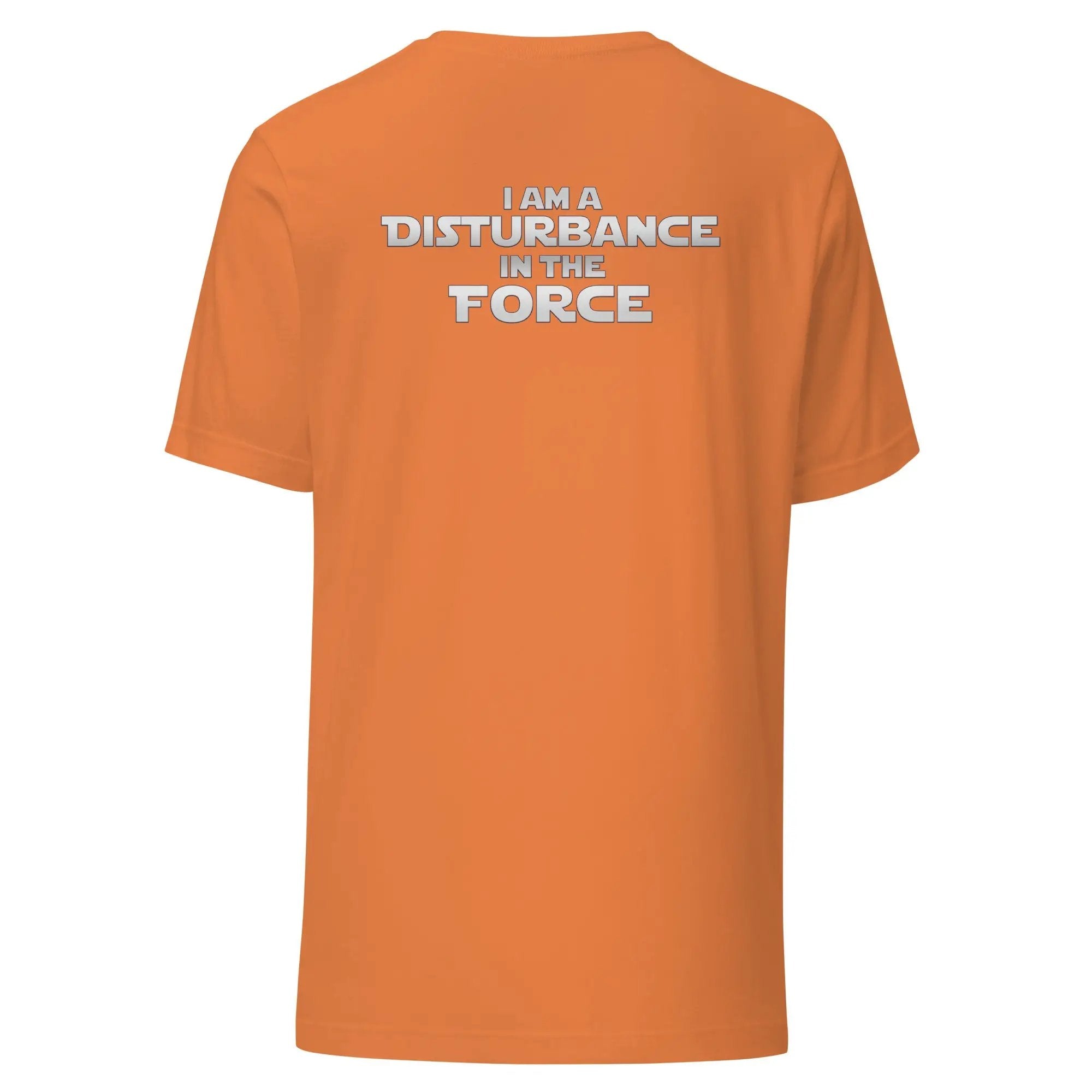 an orange t - shirt that says i am a distance force