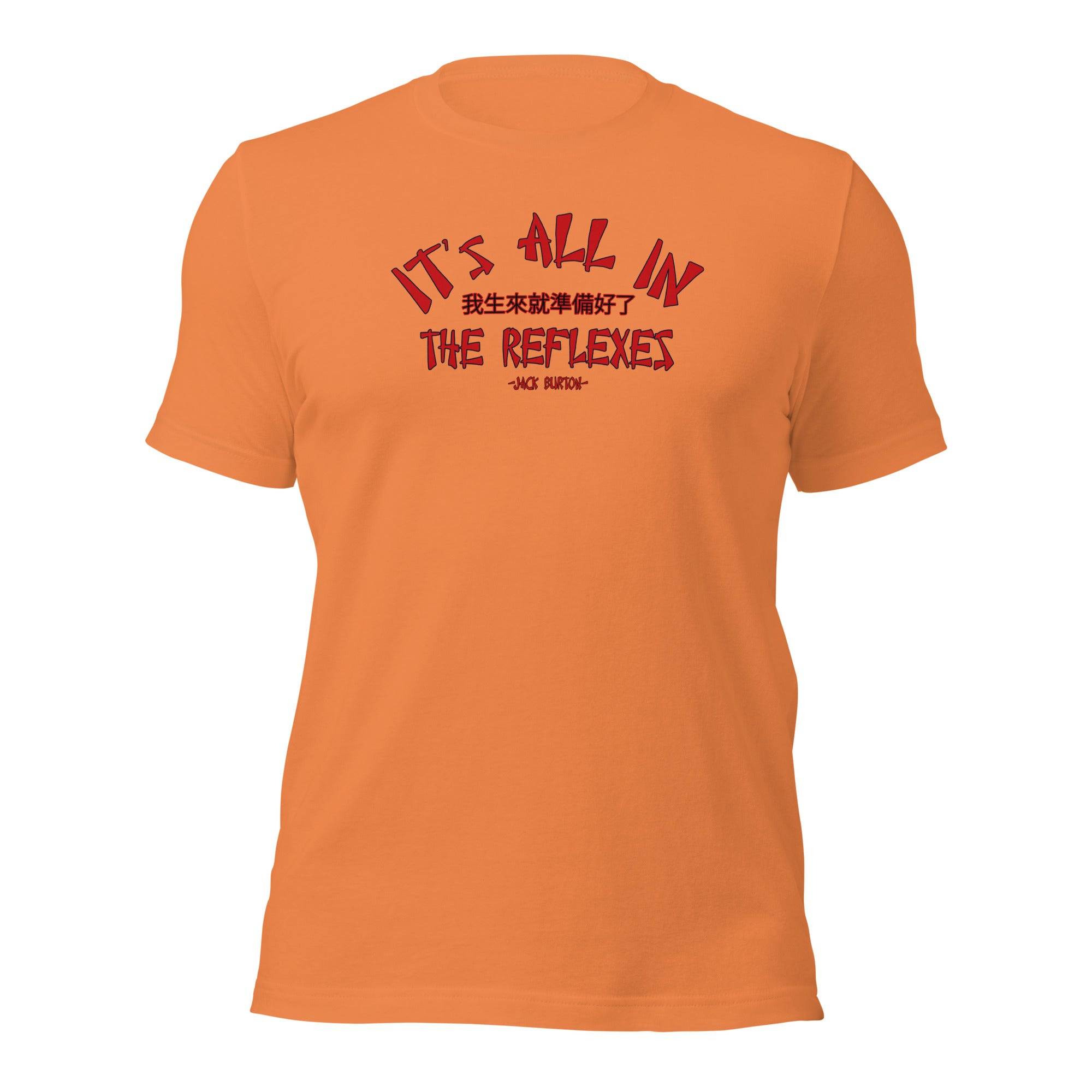 It's All In The Reflexes T-Shirt