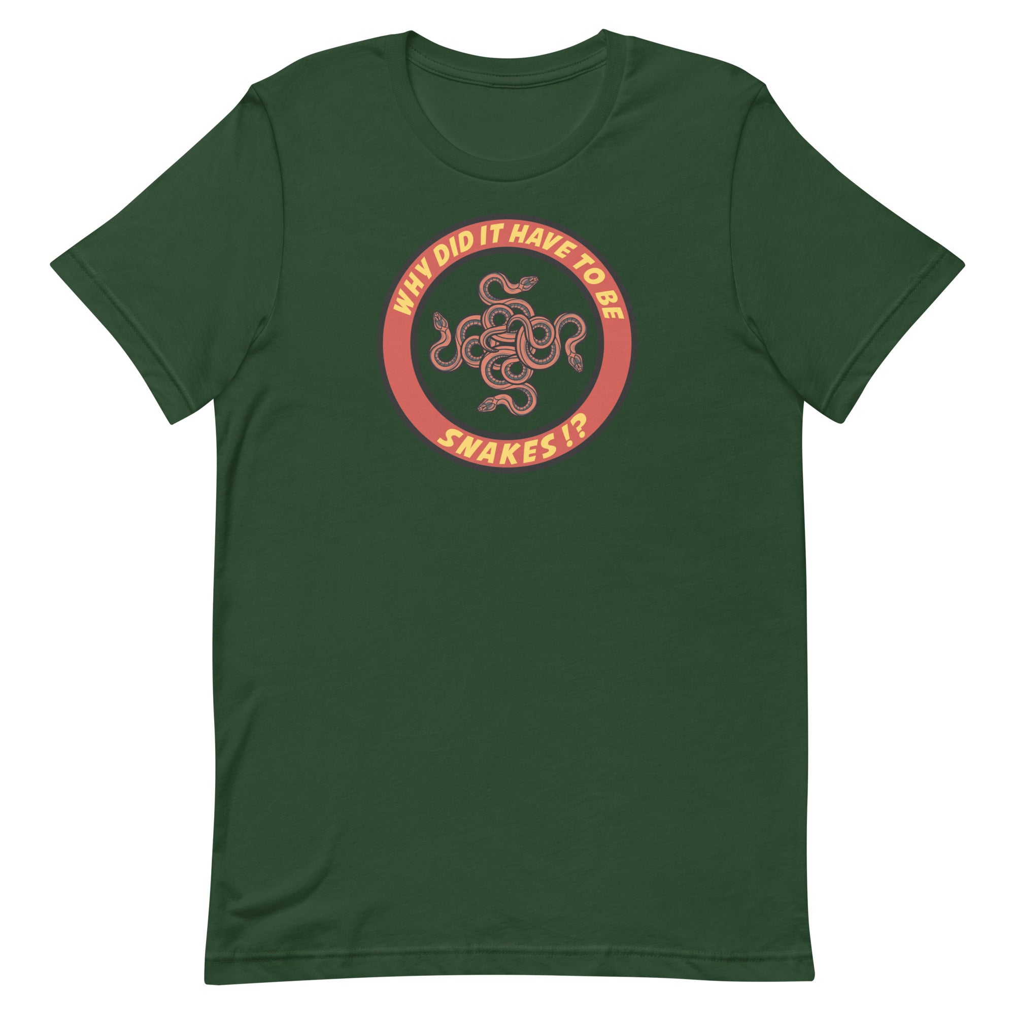 Why Did It Have To Be Snakes? Unisex t-shirt