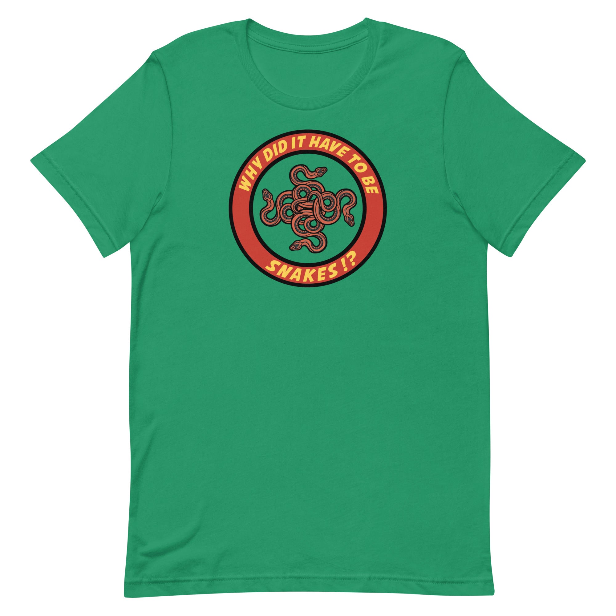 Why Did It Have To Be Snakes? Unisex t-shirt