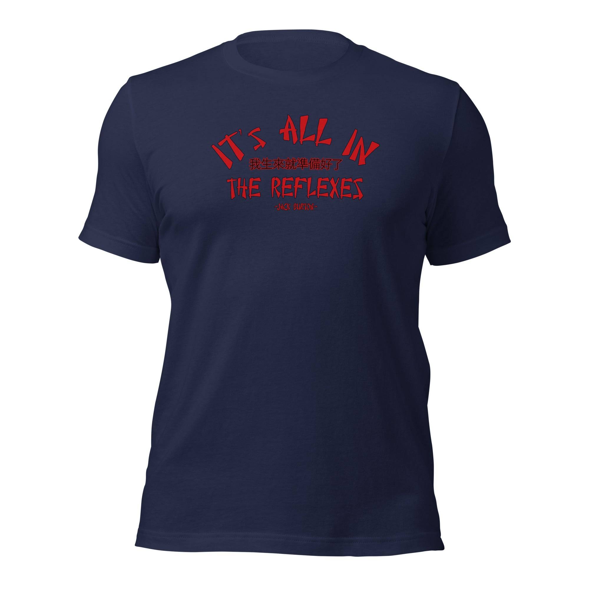 It's All In The Reflexes T-Shirt