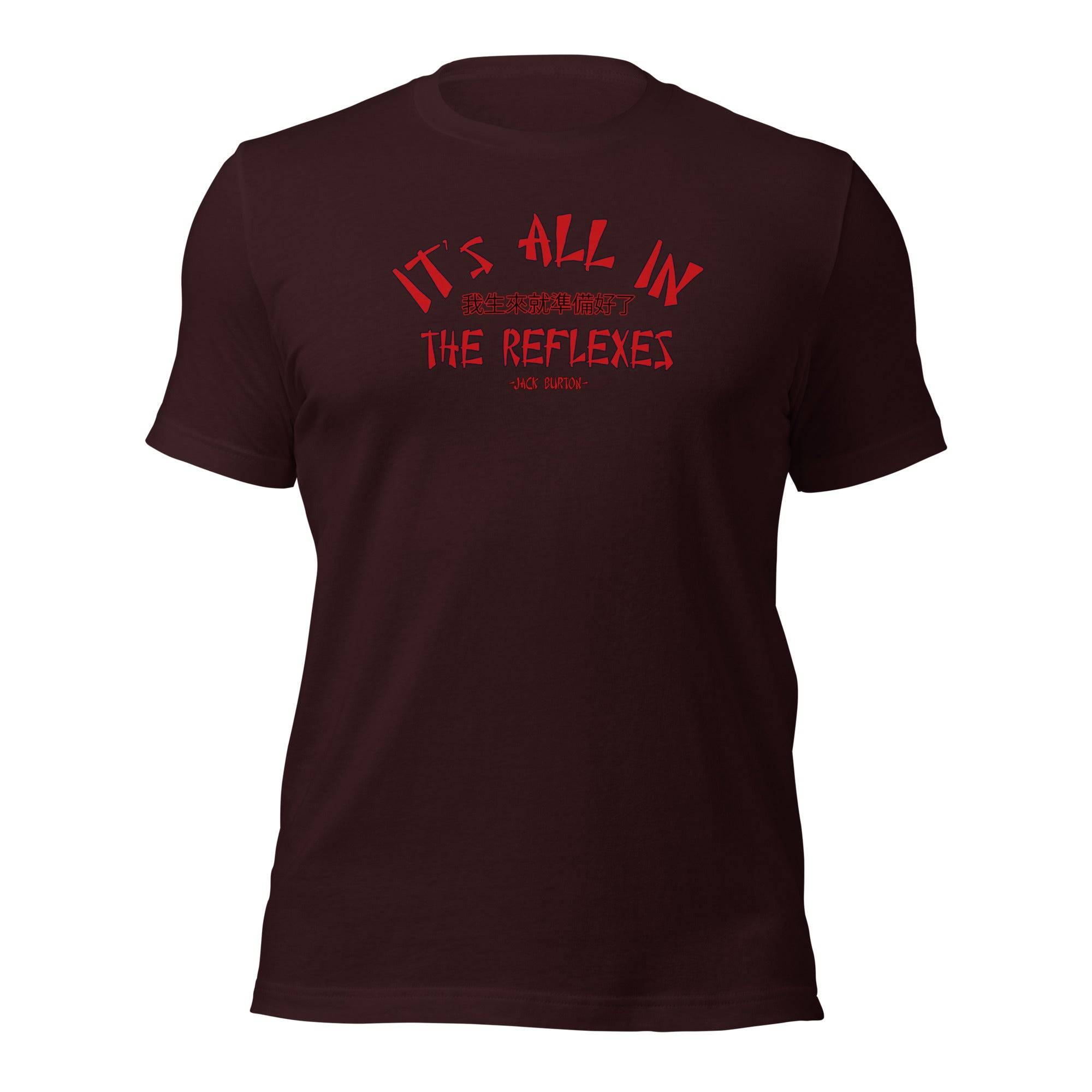 It's All In The Reflexes T-Shirt