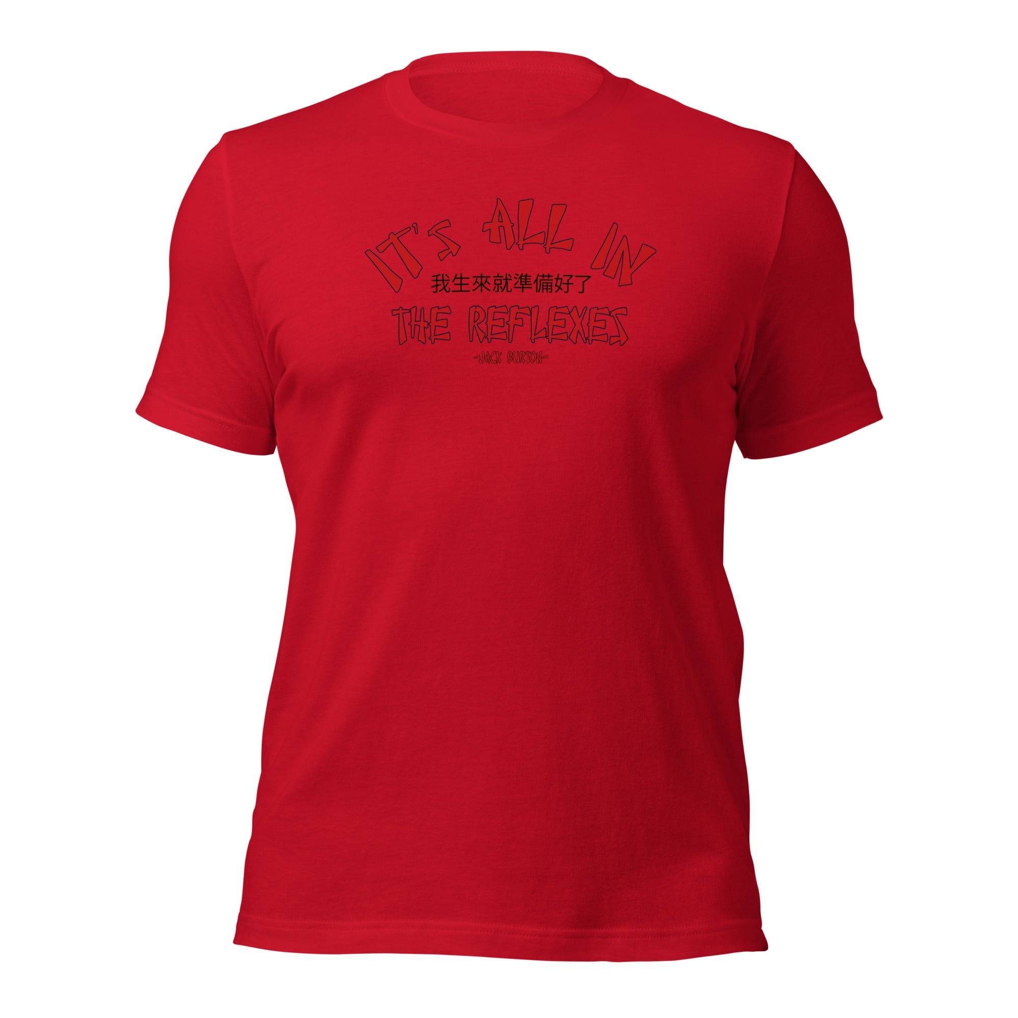It's All In The Reflexes T-Shirt