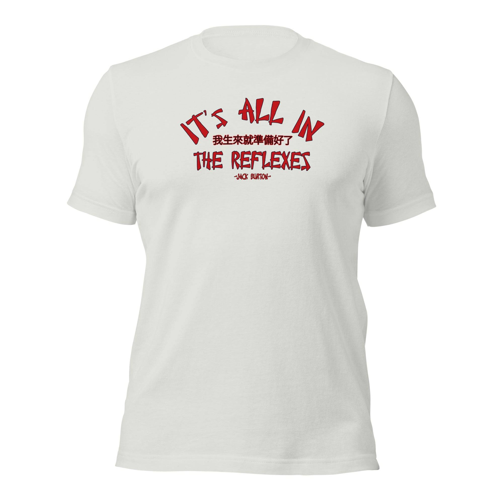 It's All In The Reflexes T-Shirt