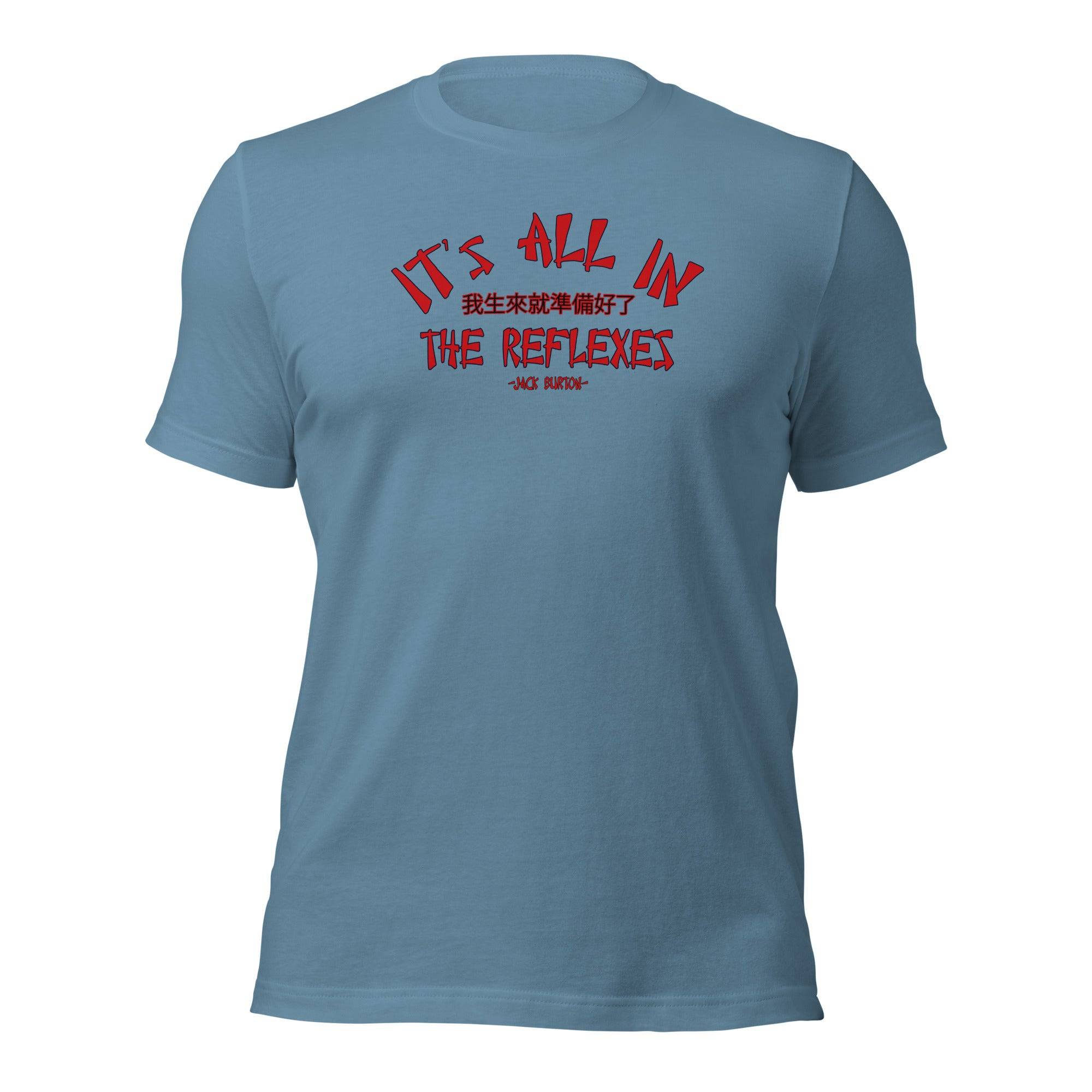 It's All In The Reflexes T-Shirt
