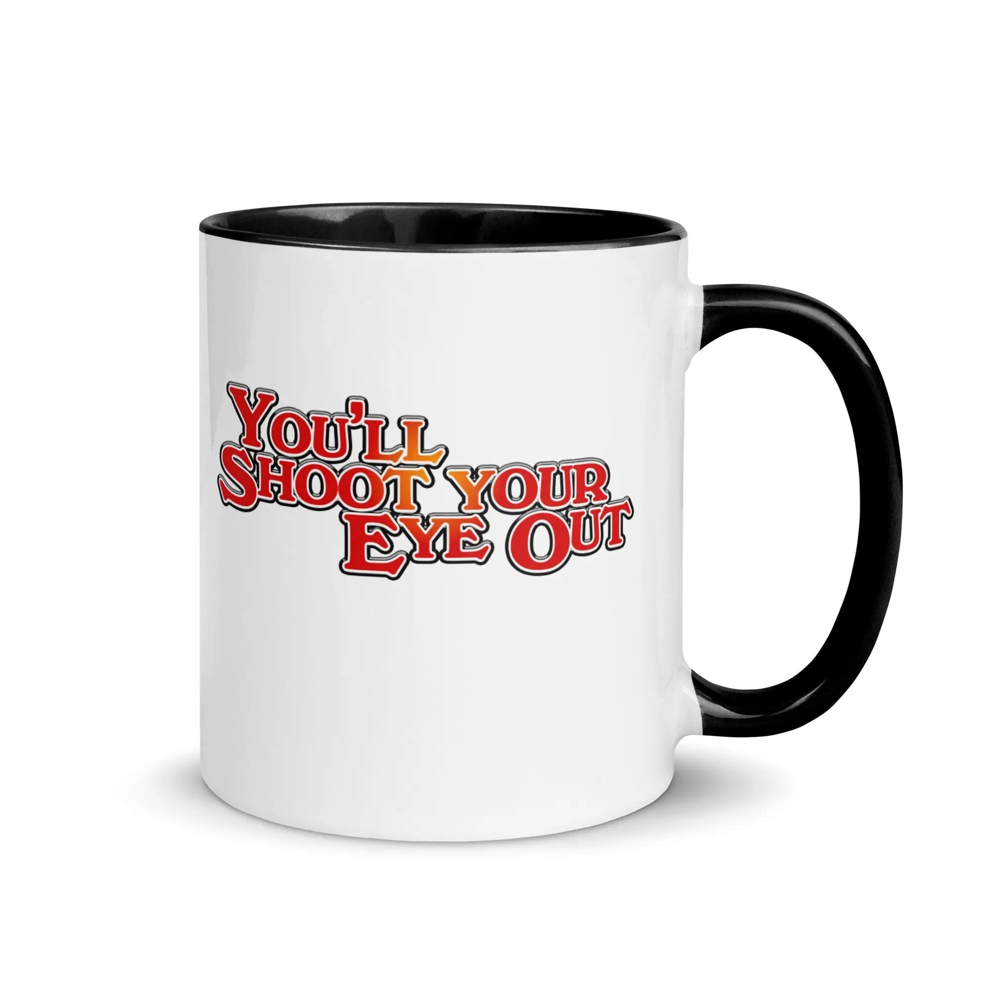 a black and white coffee mug with the words you'll shoot your eye out