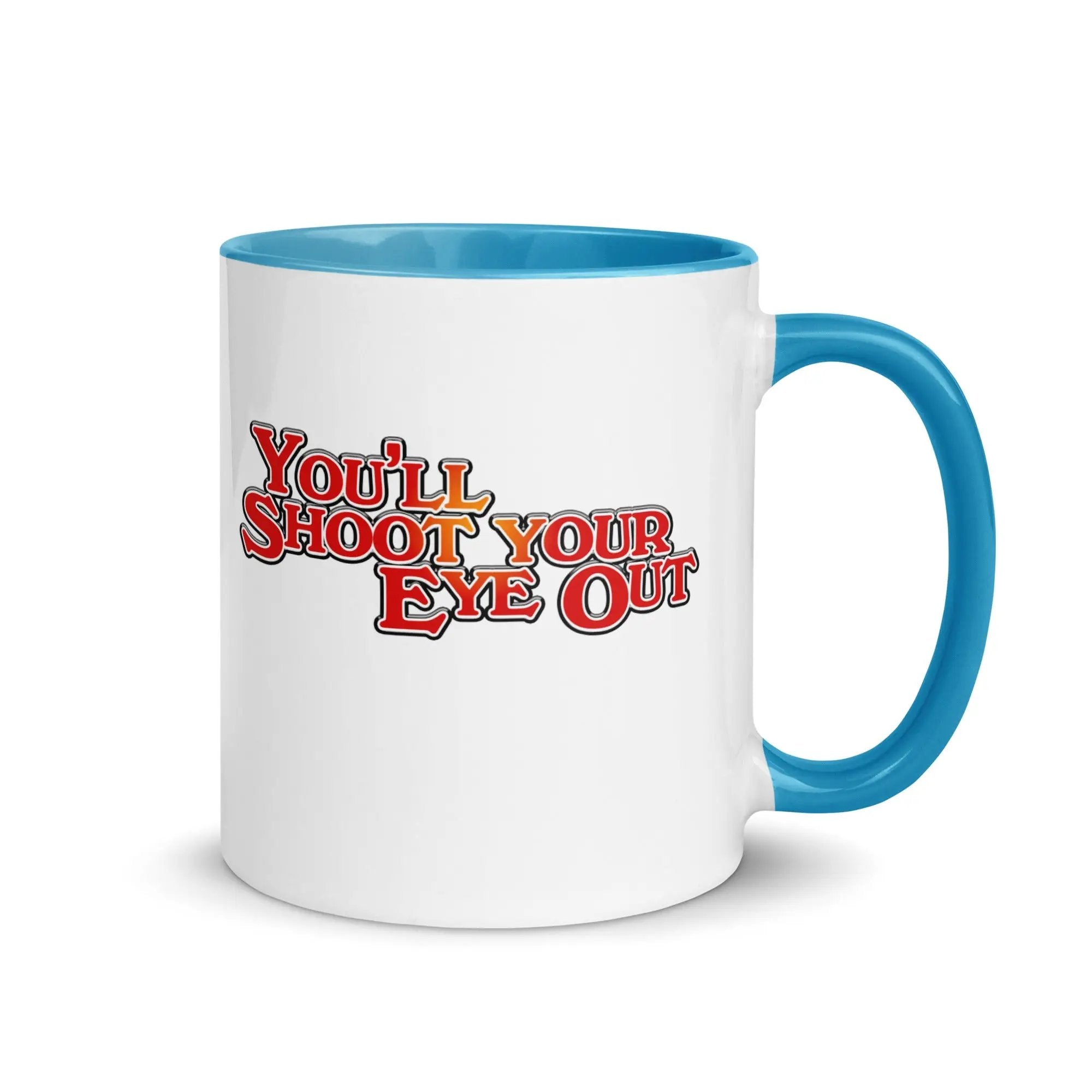 a blue and white coffee mug with the words you'll shoot your eye out
