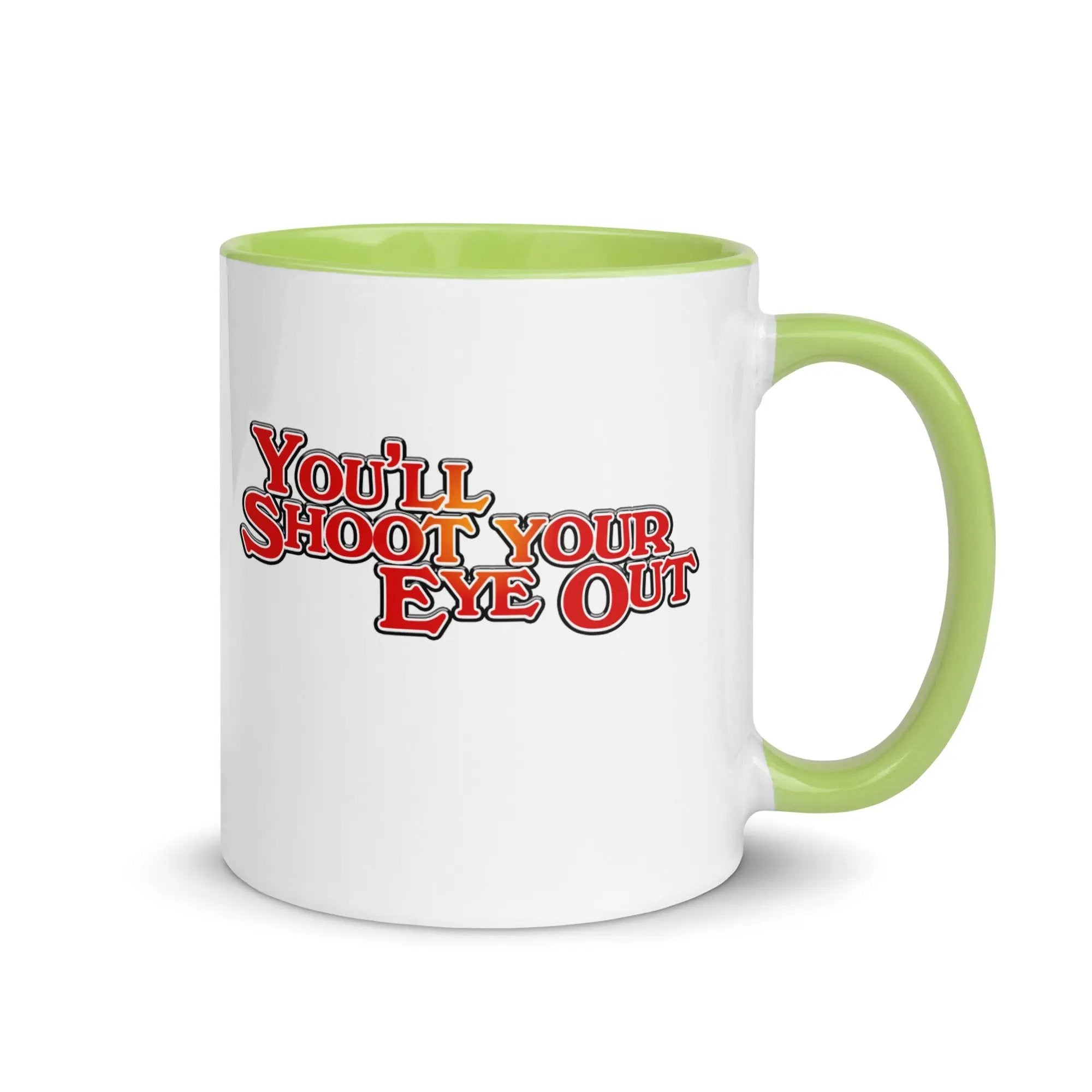 a white and green coffee mug with the words you'll shoot your eye out