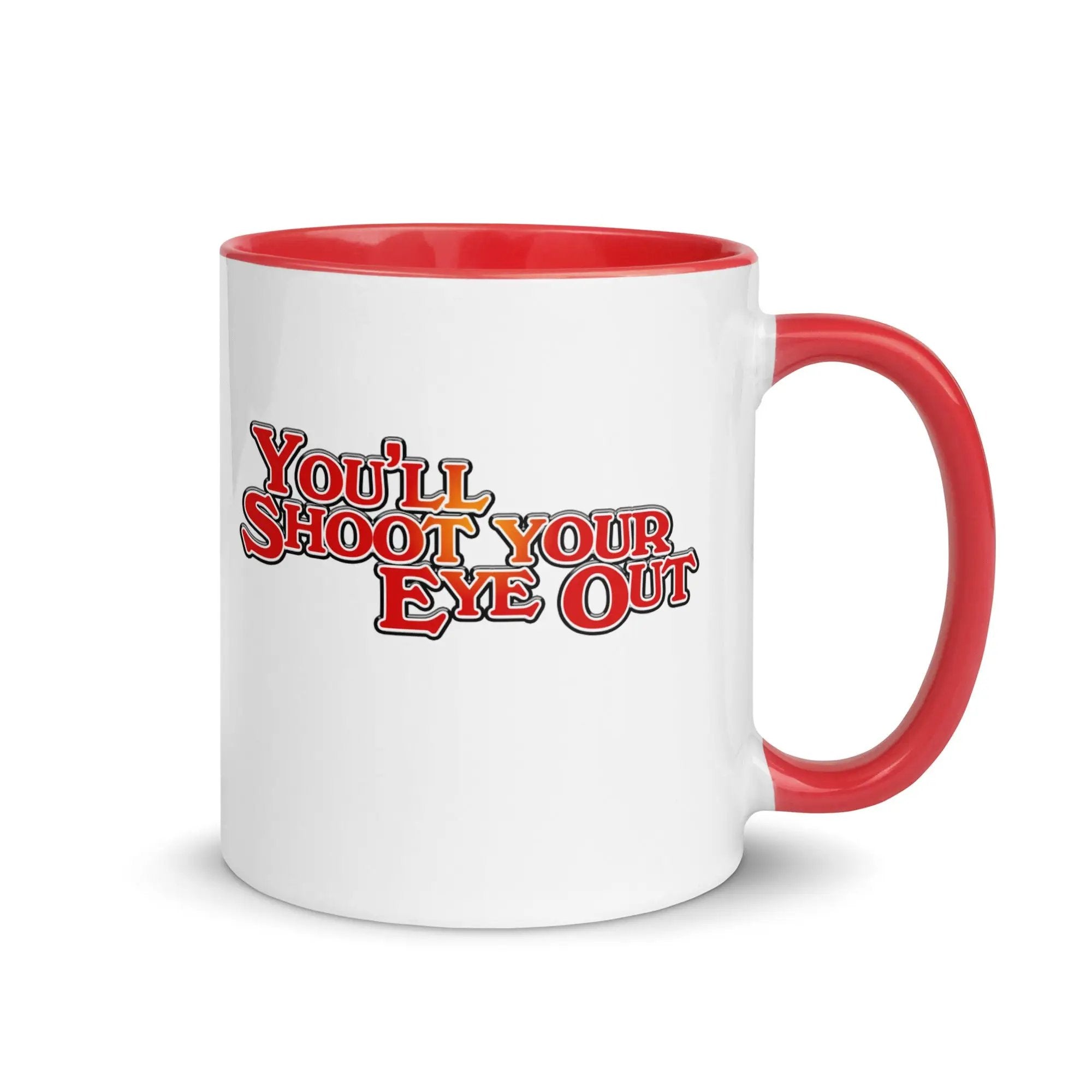 a red and white coffee mug with the words you'll shoot your eye out