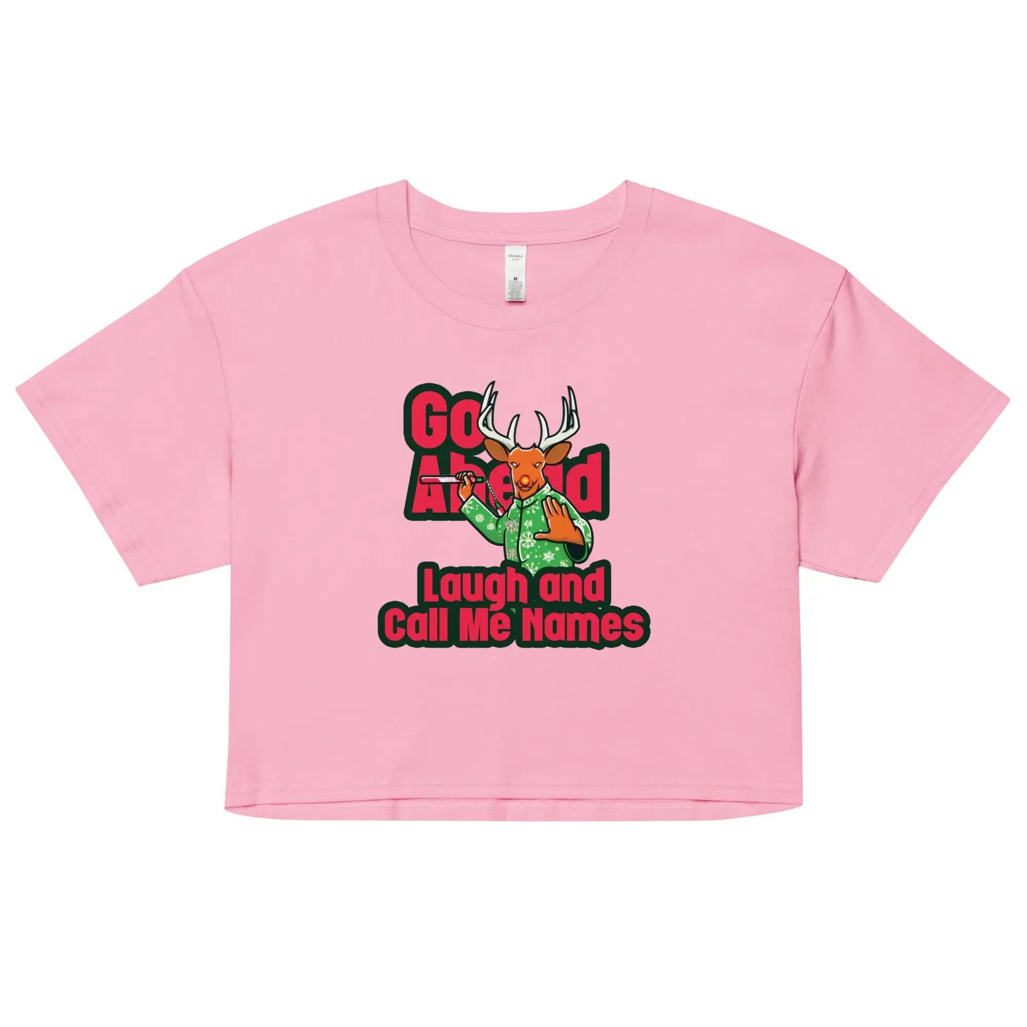 a pink t - shirt that says go at bed laugh and call me home