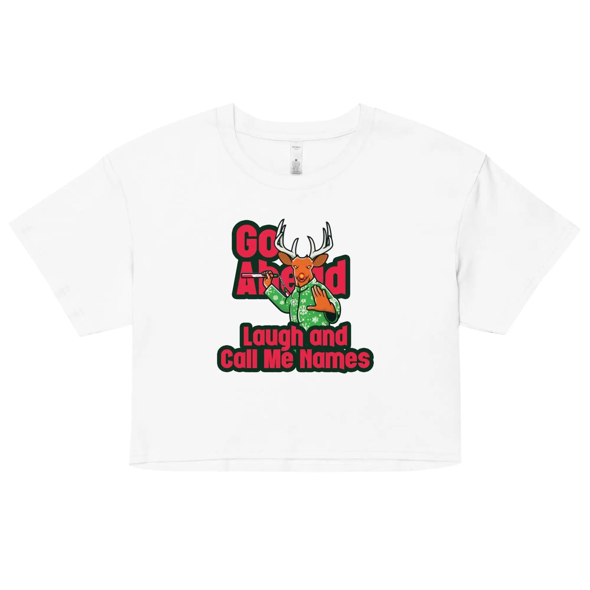 a white t - shirt with the words go at bed laugh and call me home