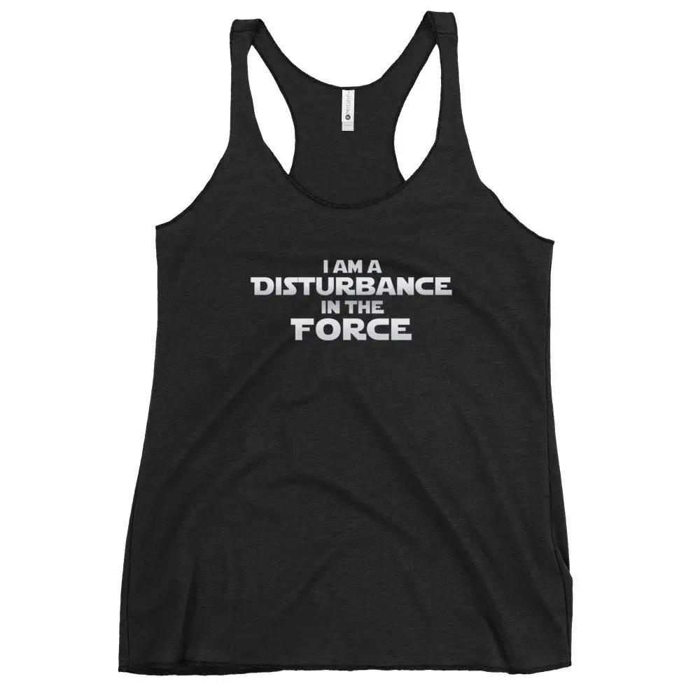 a women's tank top that says i am a distance in the force