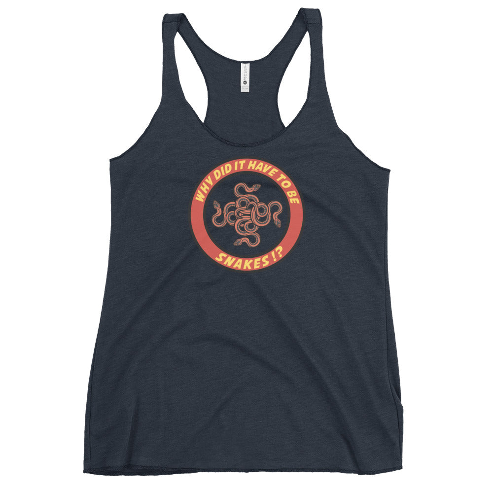 Why Did It Have To Be Snakes? Women's Racerback Tank