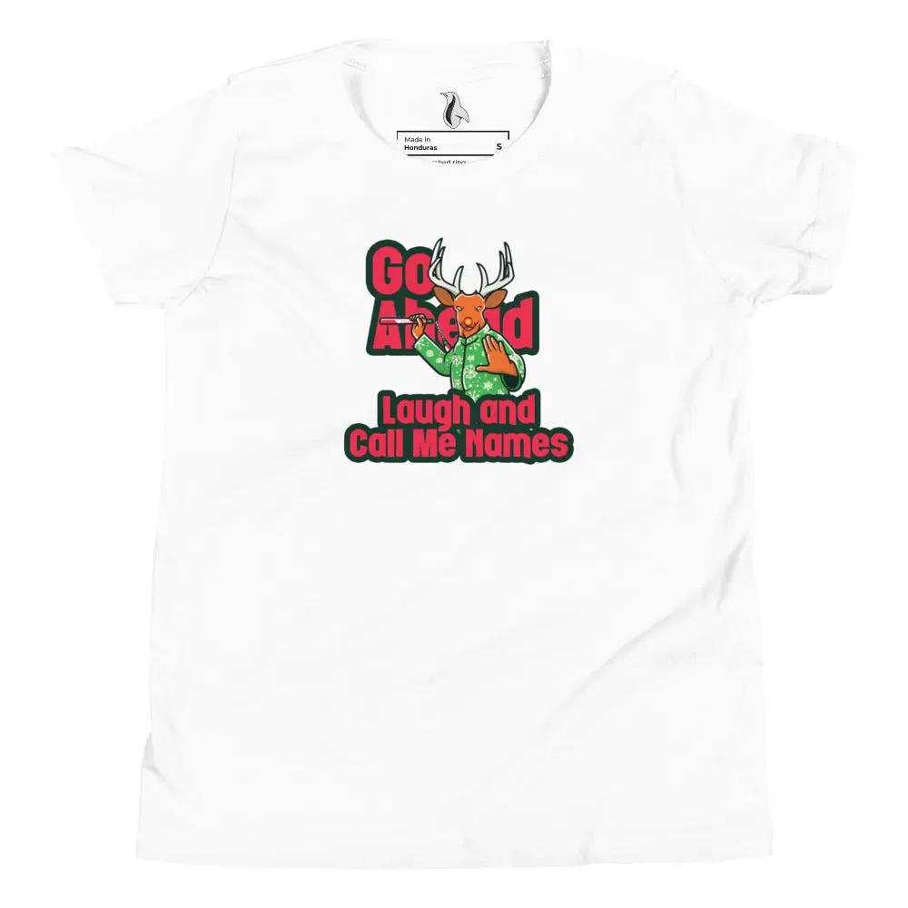 a white t - shirt with the words go ahead laugh and call me home