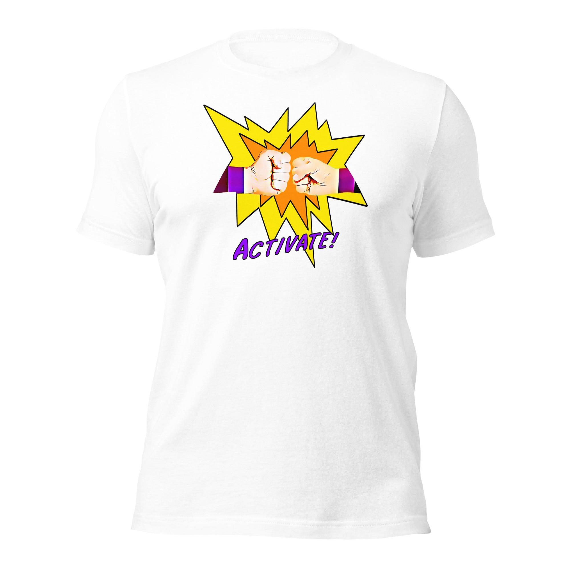 Activate! Unisex t-shirt VAWDesigns