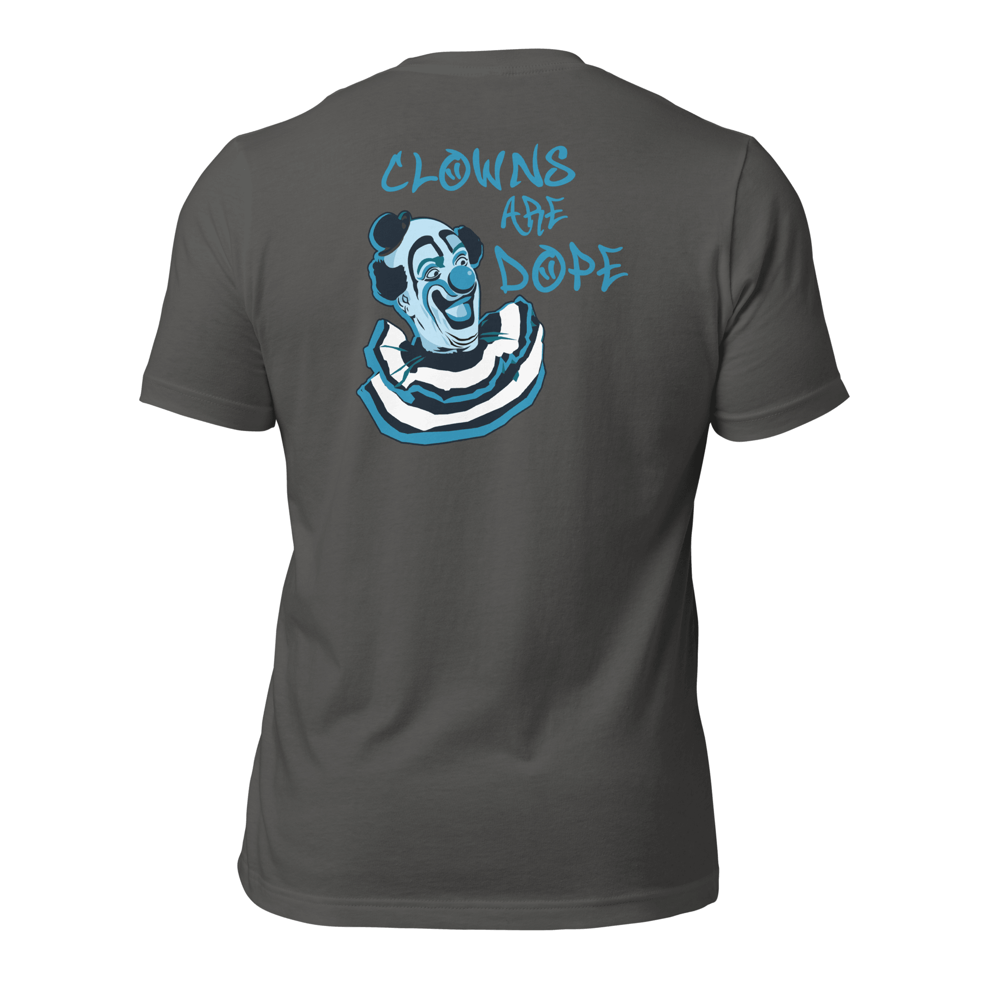 Clowns Are Dope Unisex (BACK) t-shirt VAWDesigns