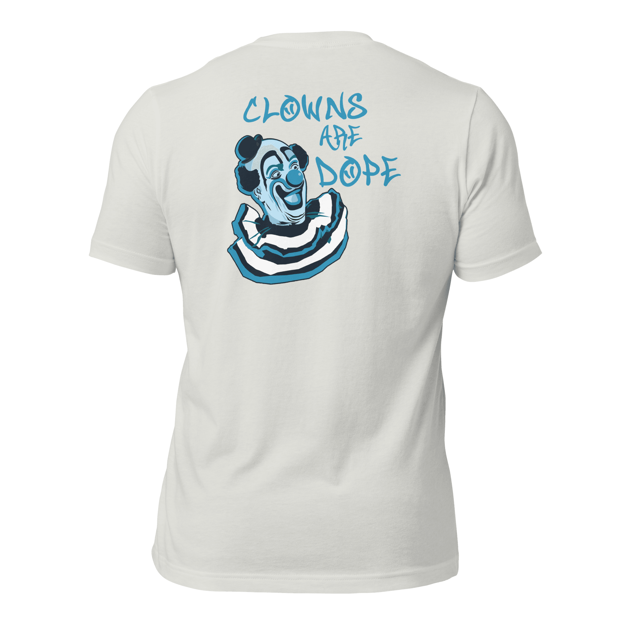 Clowns Are Dope Unisex (BACK) t-shirt VAWDesigns