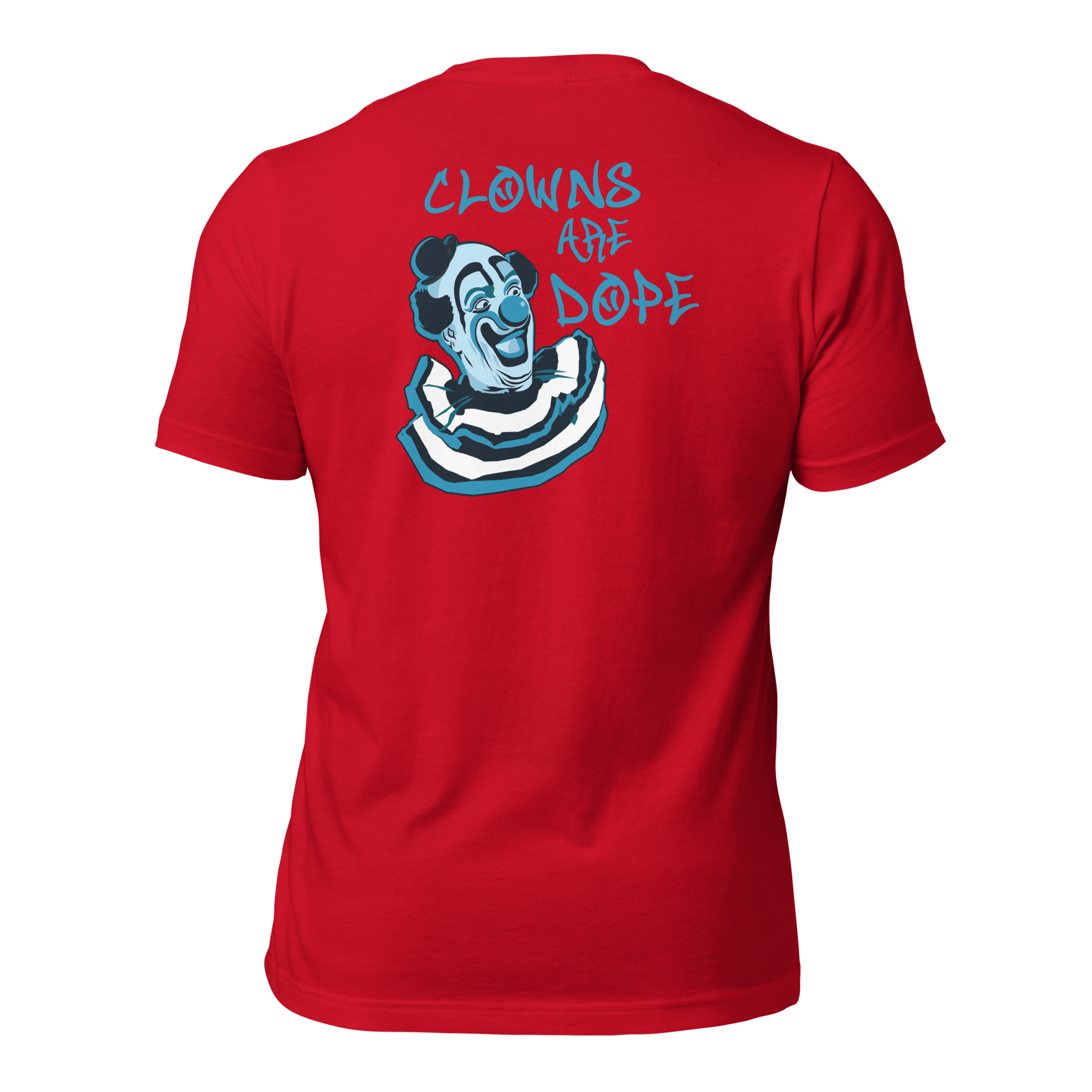 Clowns Are Dope Unisex (BACK) t-shirt VAWDesigns