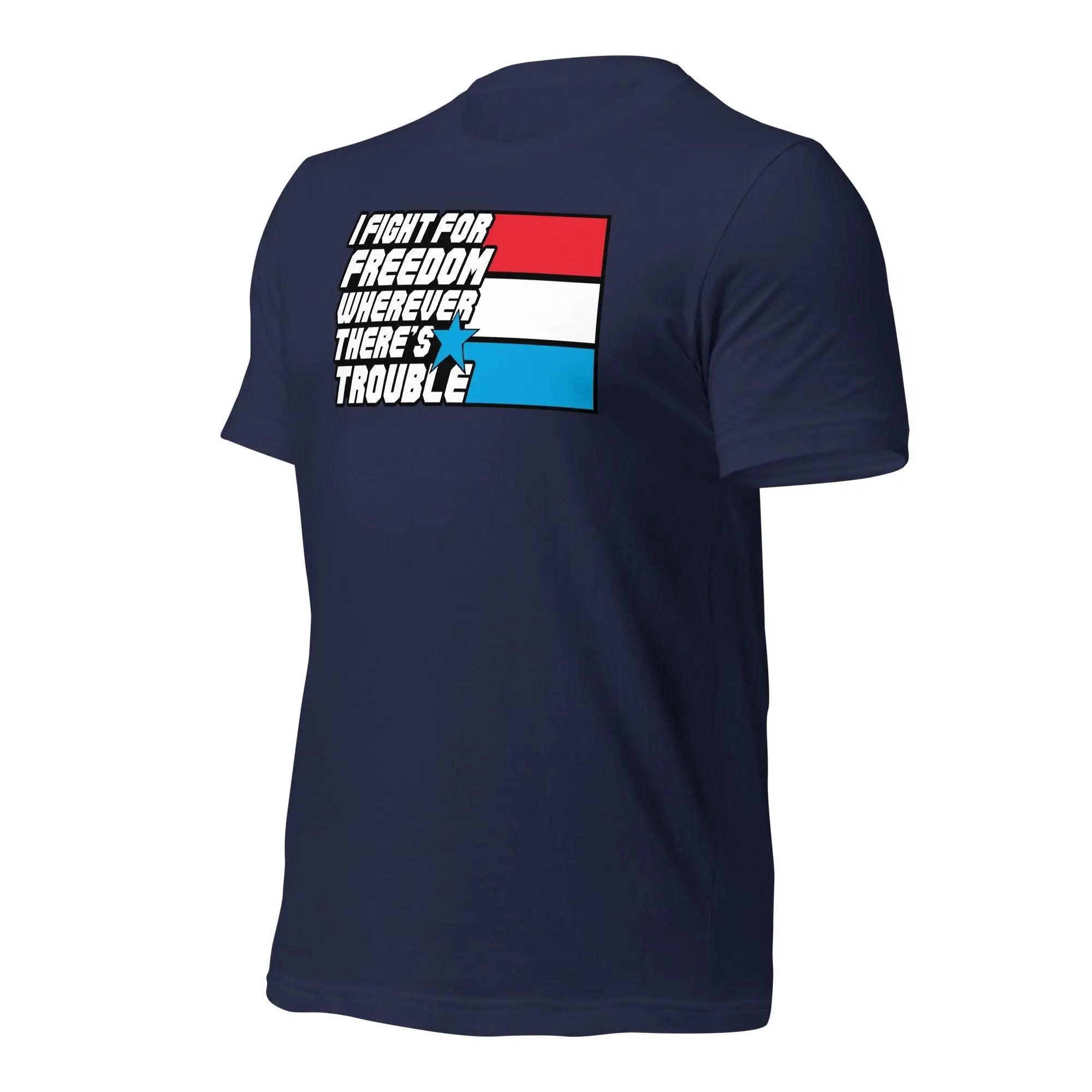 Fight For Freedom Unisex t-shirt VAWDesigns