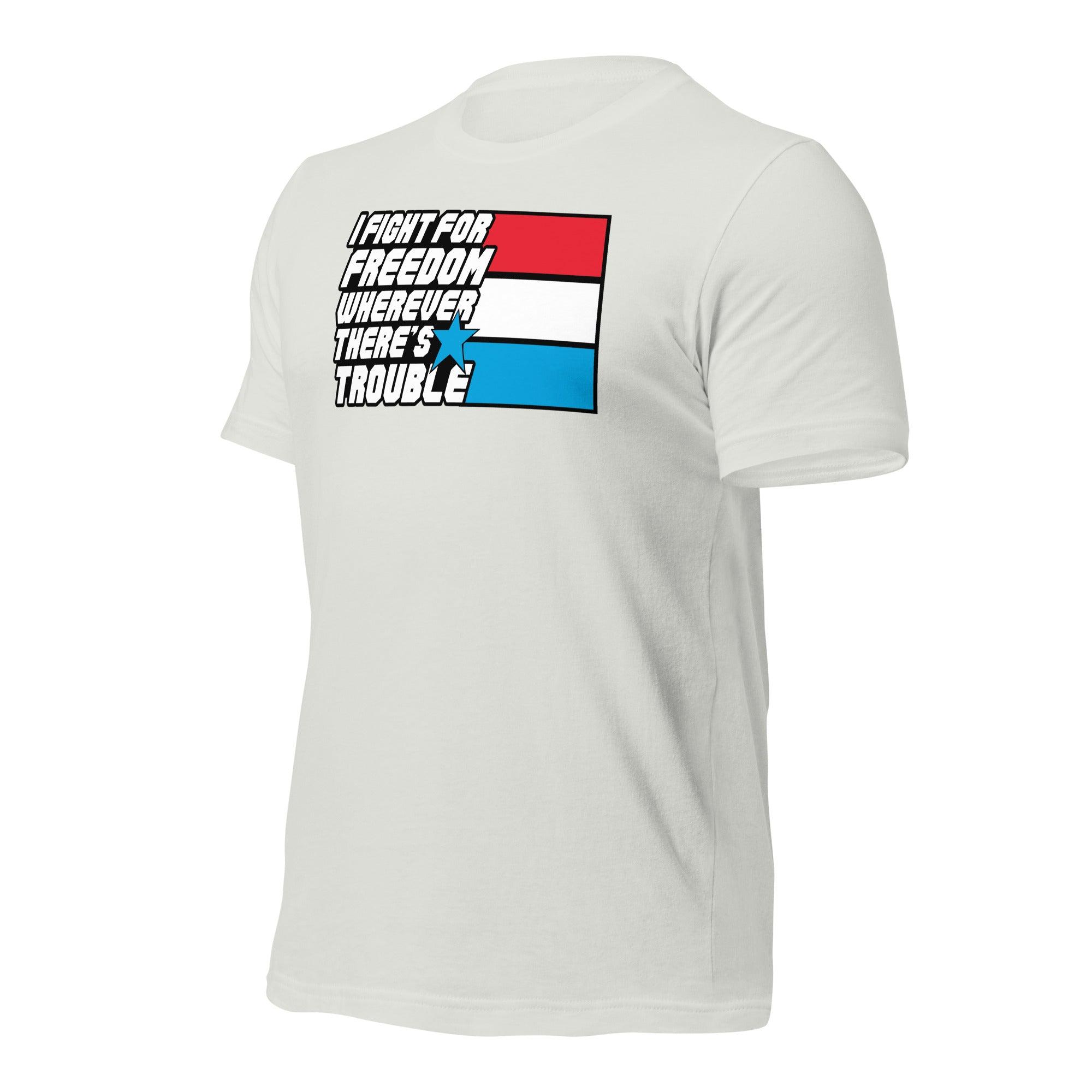 Fight For Freedom Unisex t-shirt VAWDesigns