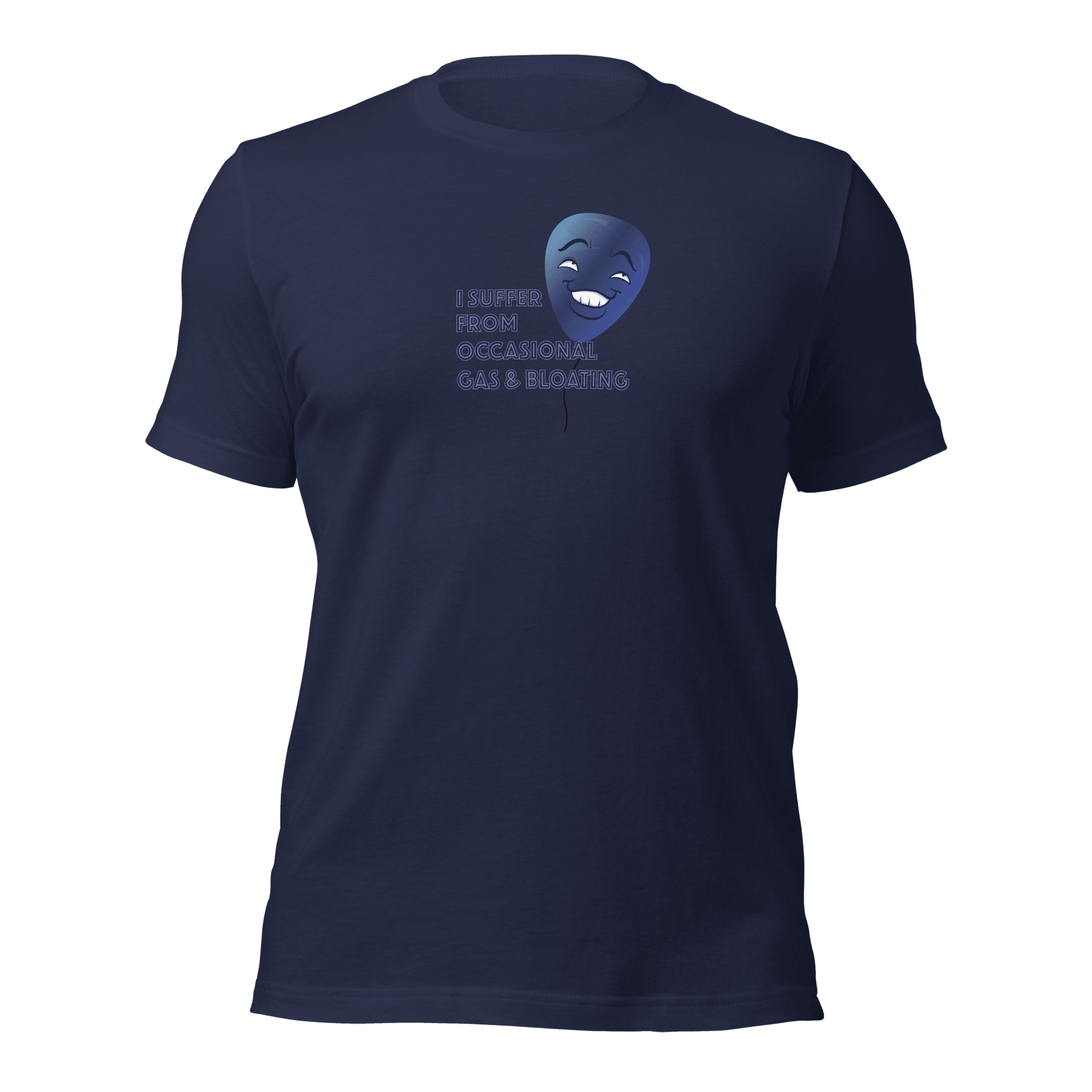 I Suffer From Occasional Gas and Bloating Unisex t-shirt VAWDesigns