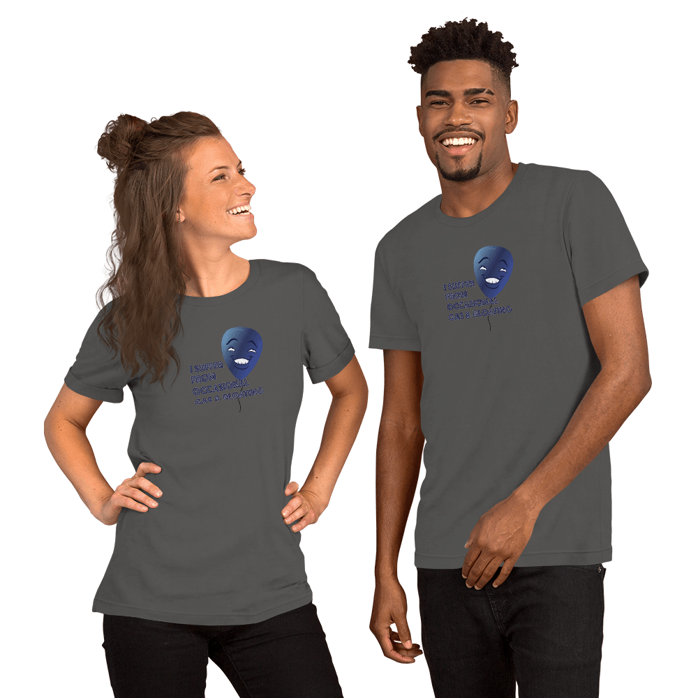 I Suffer From Occasional Gas and Bloating Unisex t-shirt VAWDesigns