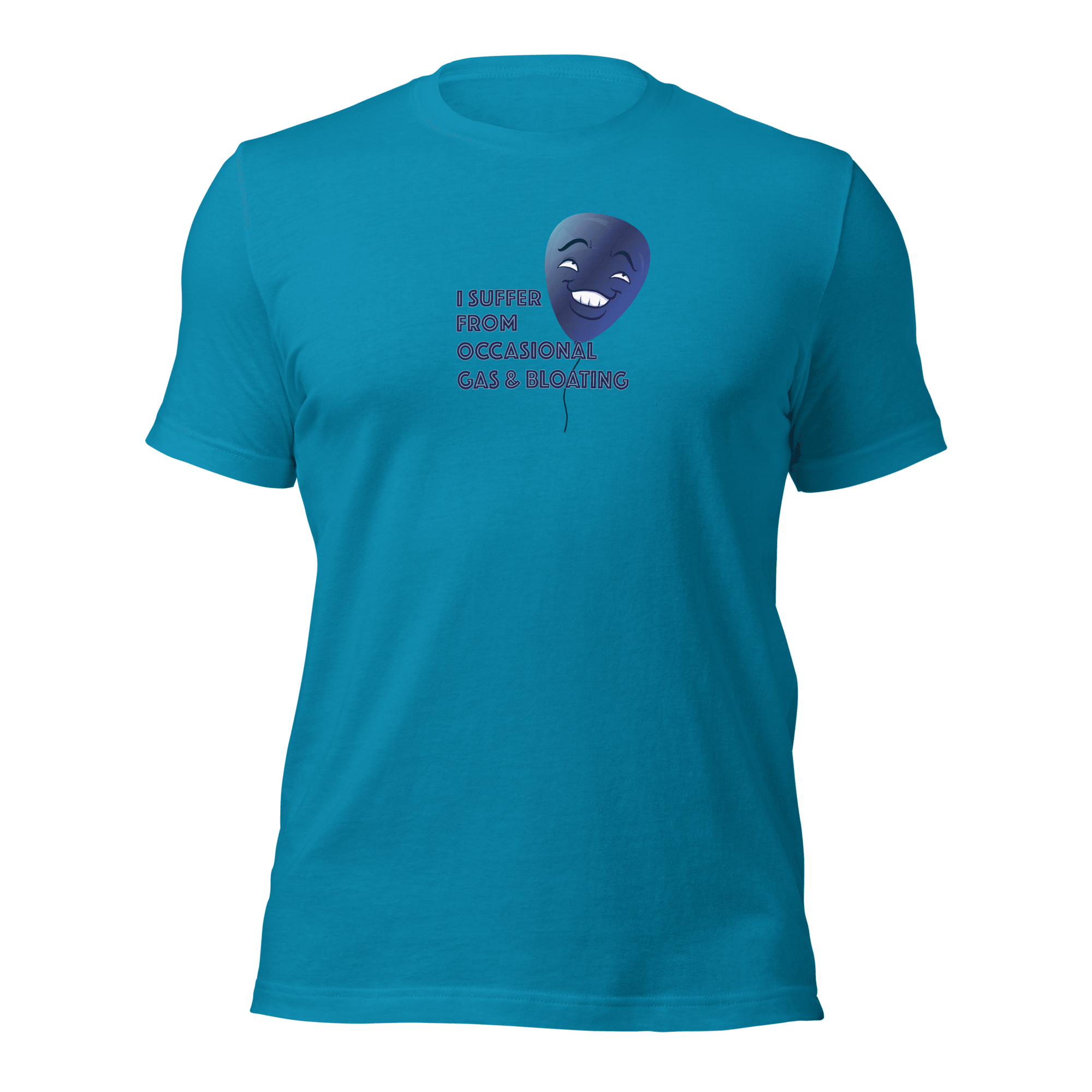 I Suffer From Occasional Gas and Bloating Unisex t-shirt VAWDesigns