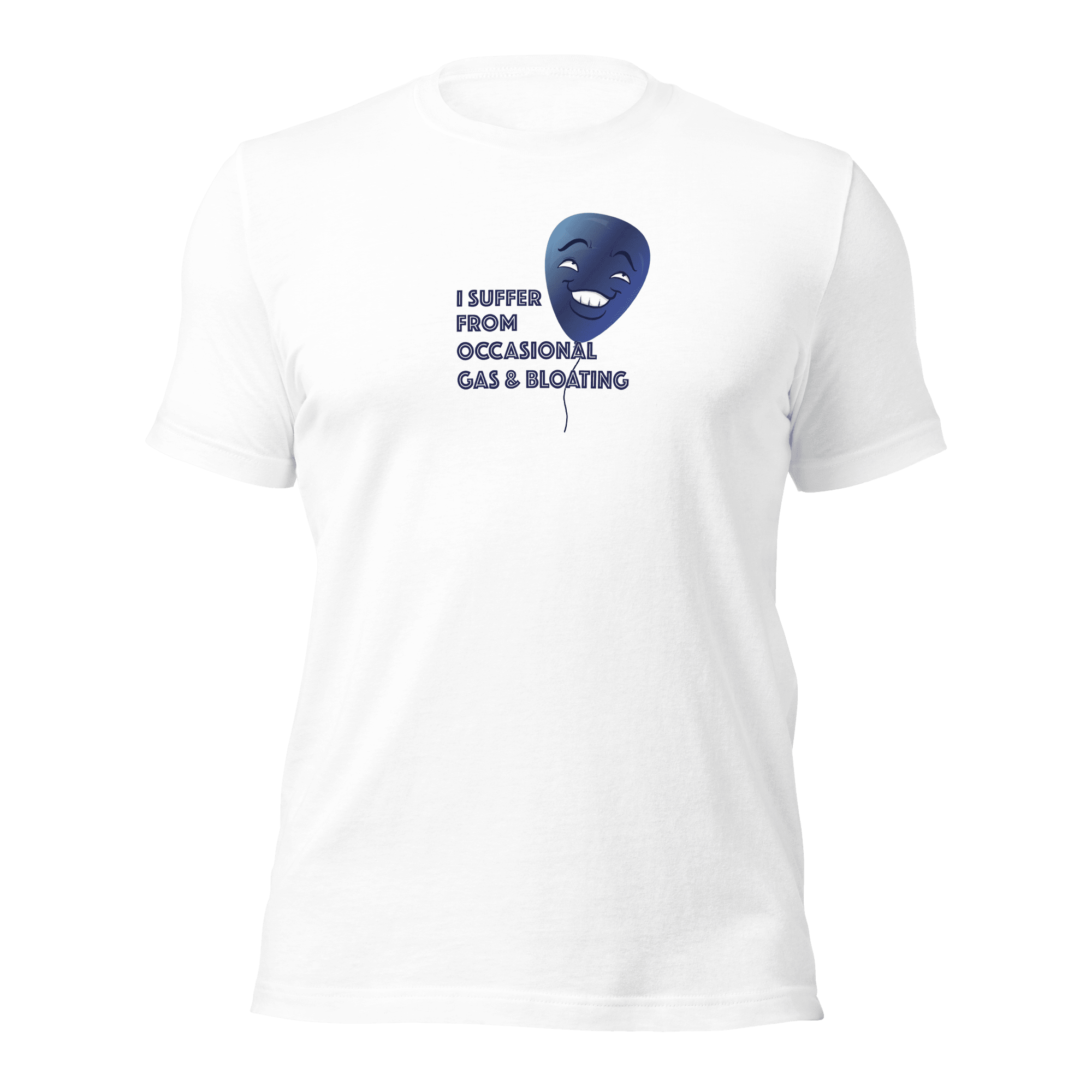 I Suffer From Occasional Gas and Bloating Unisex t-shirt VAWDesigns