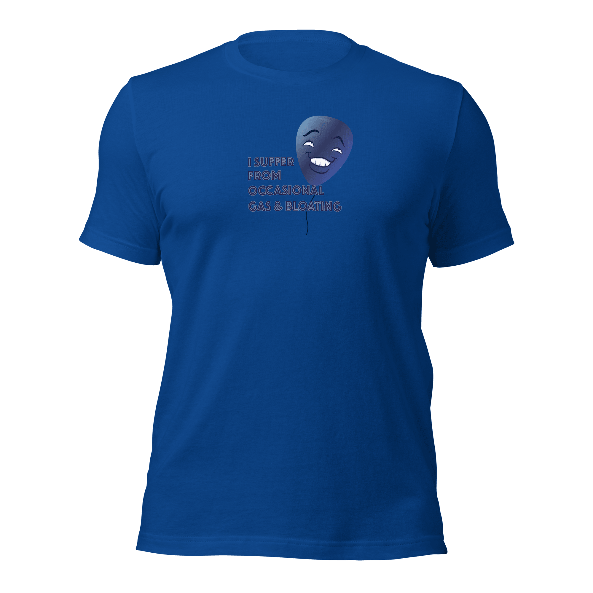 I Suffer From Occasional Gas and Bloating Unisex t-shirt VAWDesigns