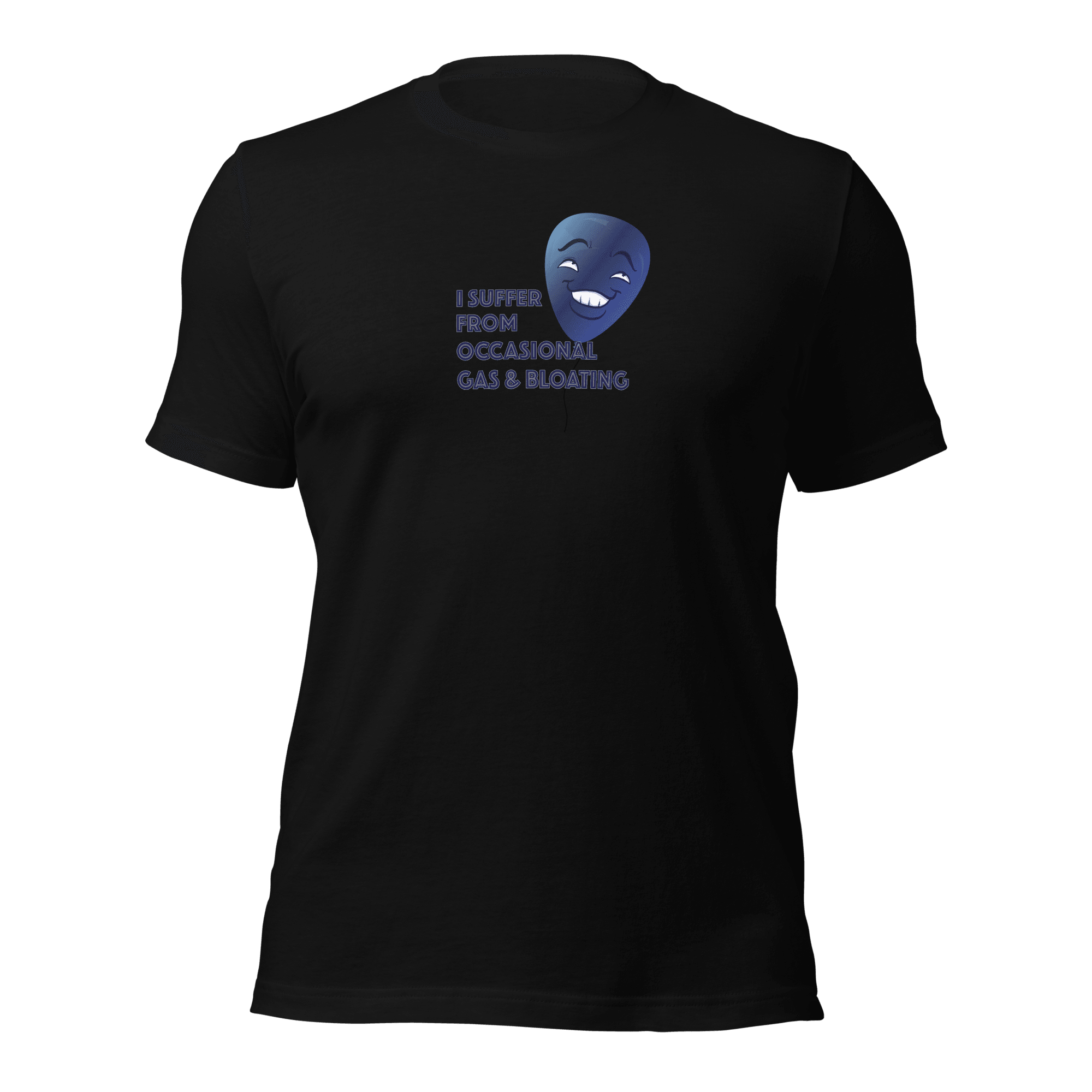 I Suffer From Occasional Gas and Bloating Unisex t-shirt VAWDesigns