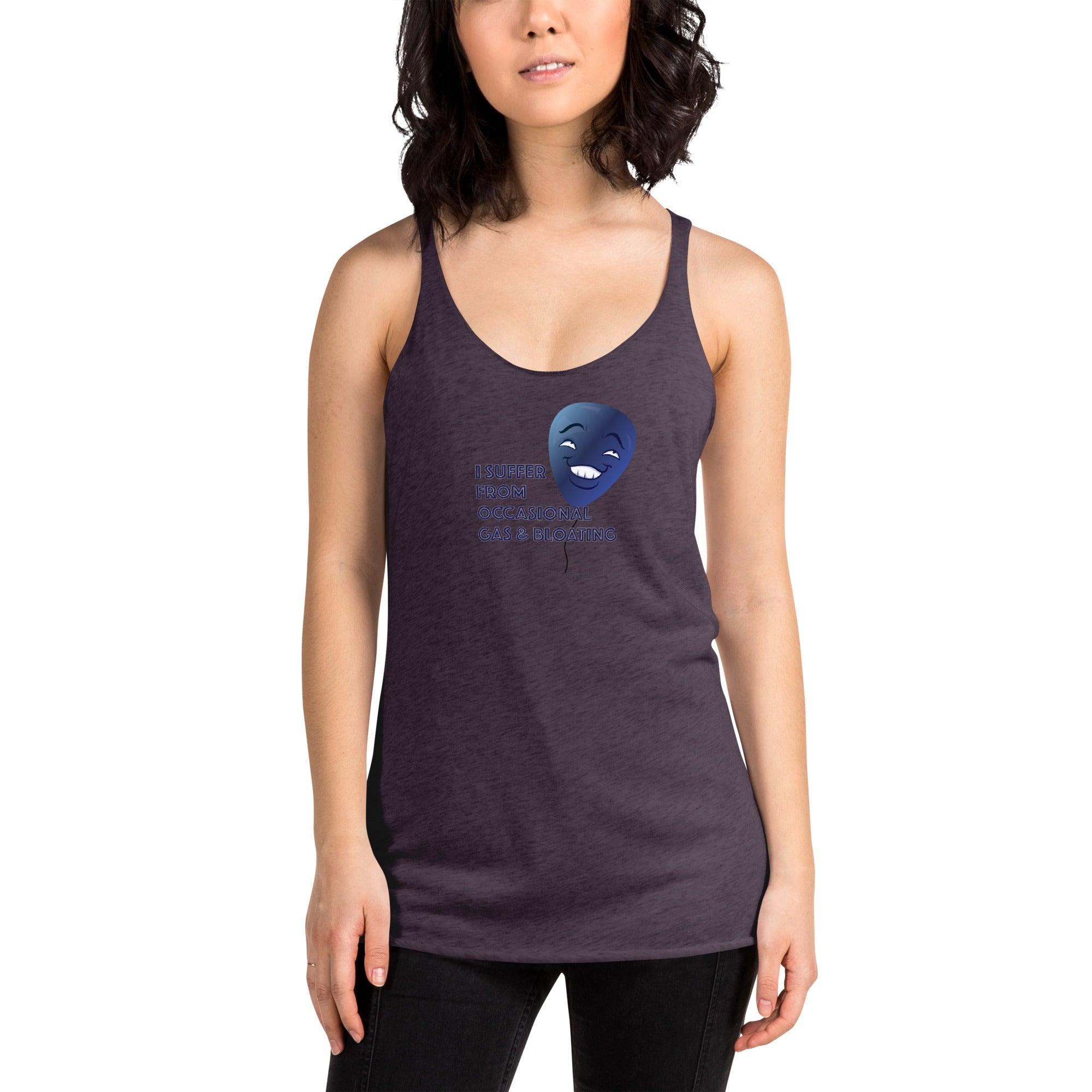 I Suffer From Occasional Gas and Bloating Women's Racerback Tank VAWDesigns