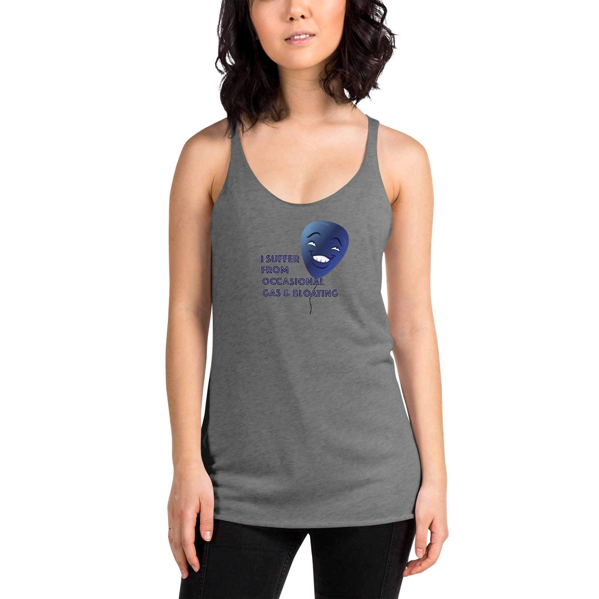 I Suffer From Occasional Gas and Bloating Women's Racerback Tank VAWDesigns