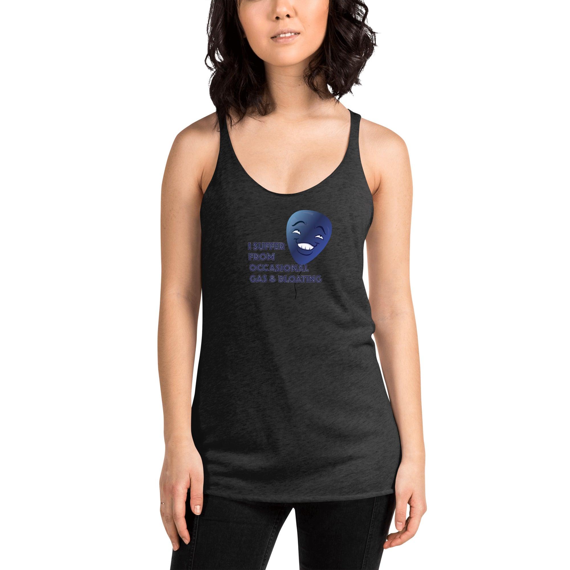 I Suffer From Occasional Gas and Bloating Women's Racerback Tank VAWDesigns