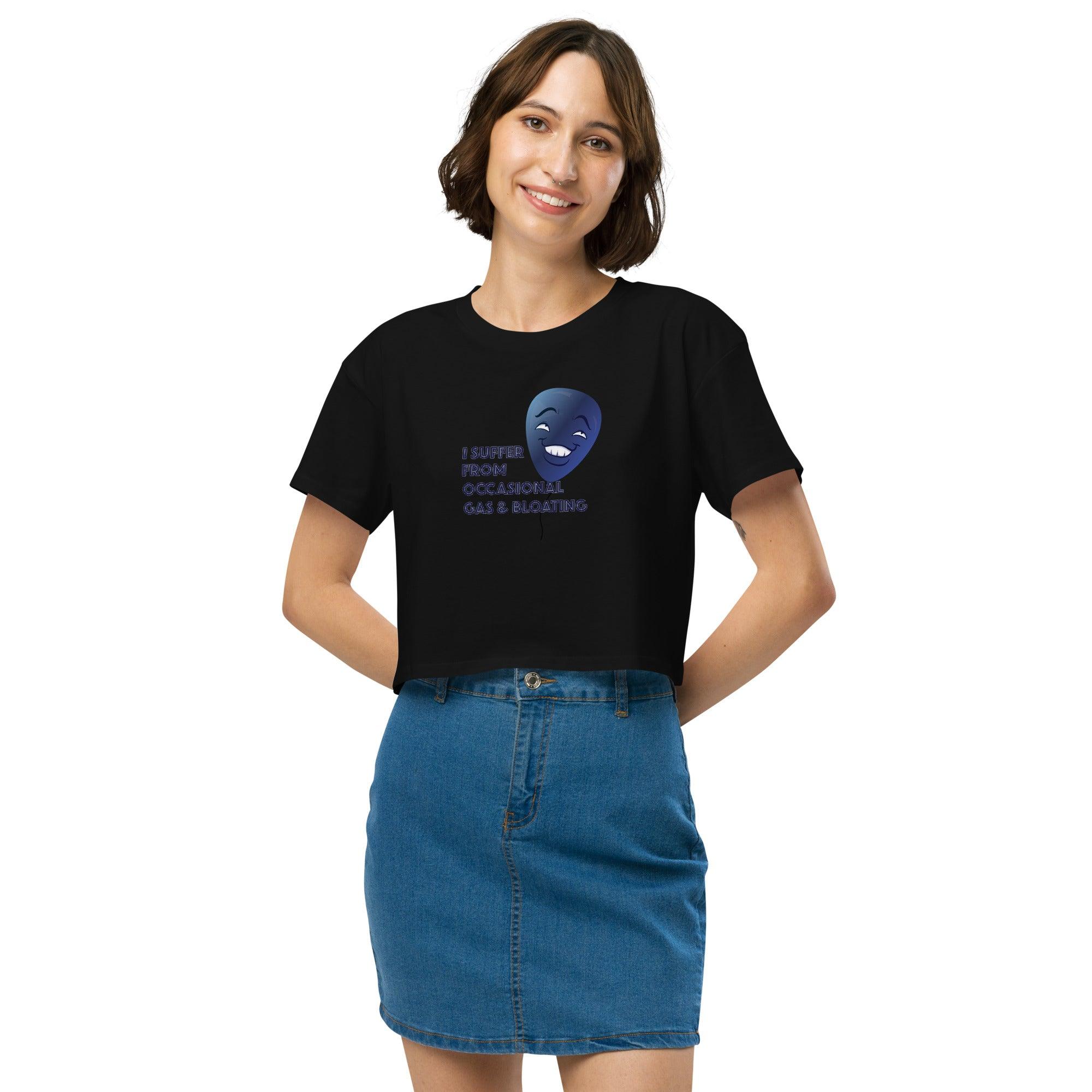 I Suffer From Occasional Gas and Bloating  Women’s crop top VAWDesigns