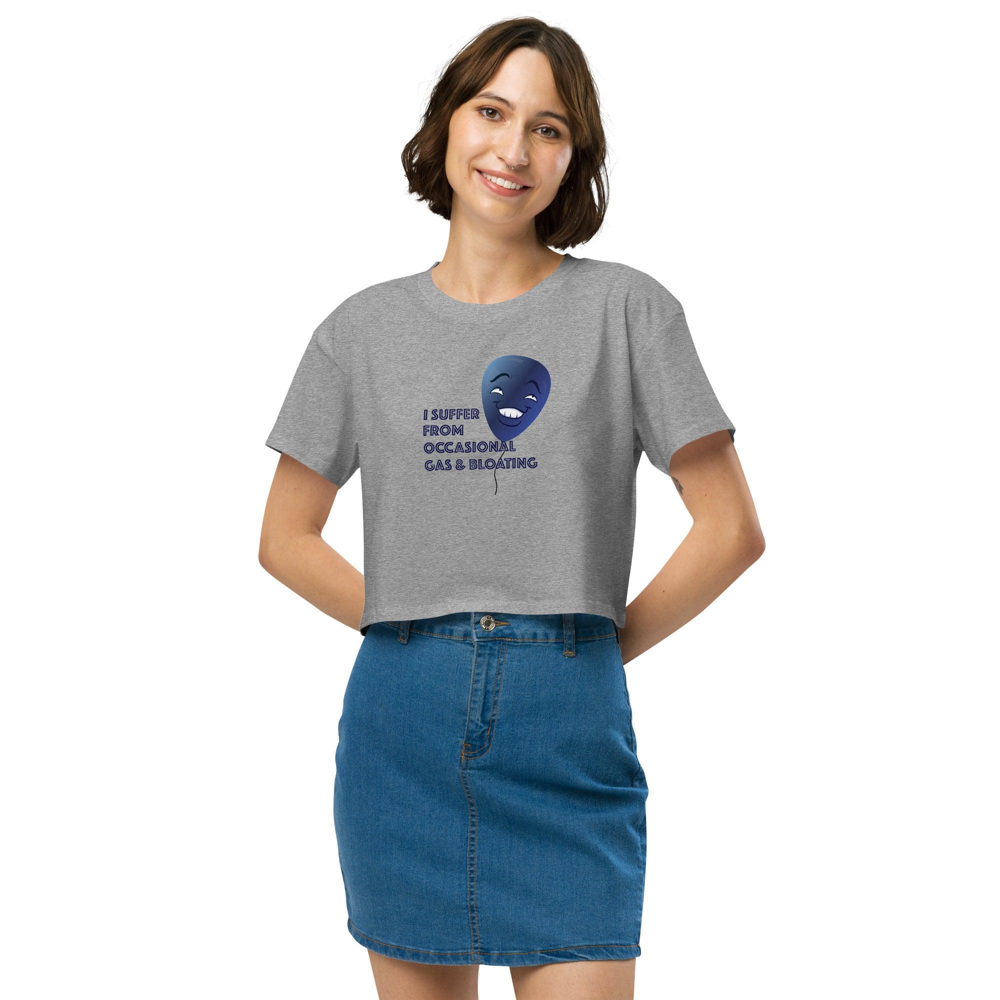 I Suffer From Occasional Gas and Bloating  Women’s crop top VAWDesigns