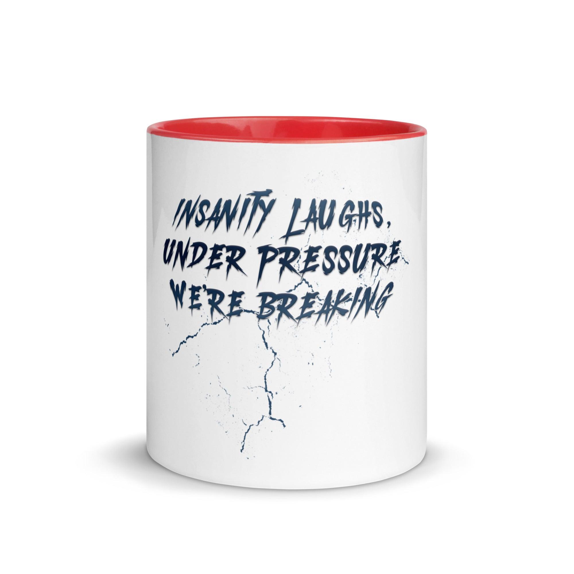 Insanity Laughs Under Pressure Mug VAWDesigns