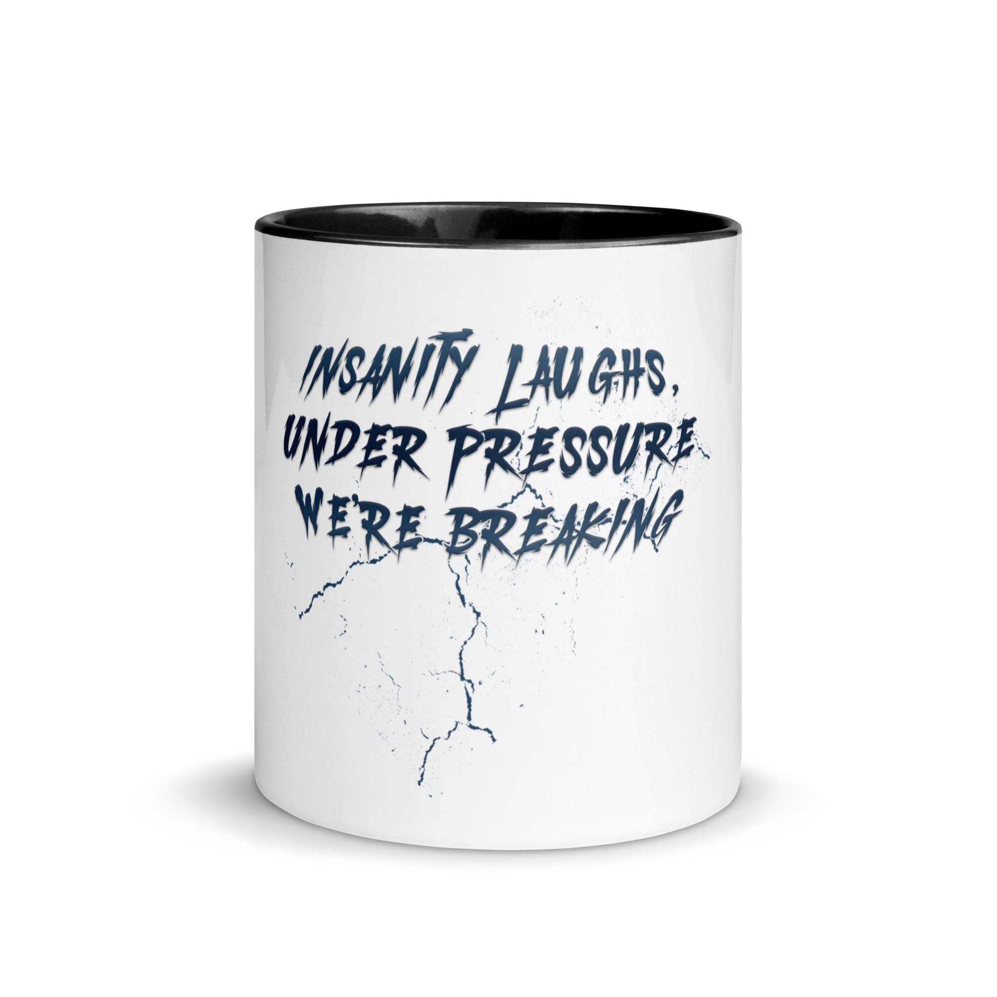 Insanity Laughs Under Pressure Mug VAWDesigns