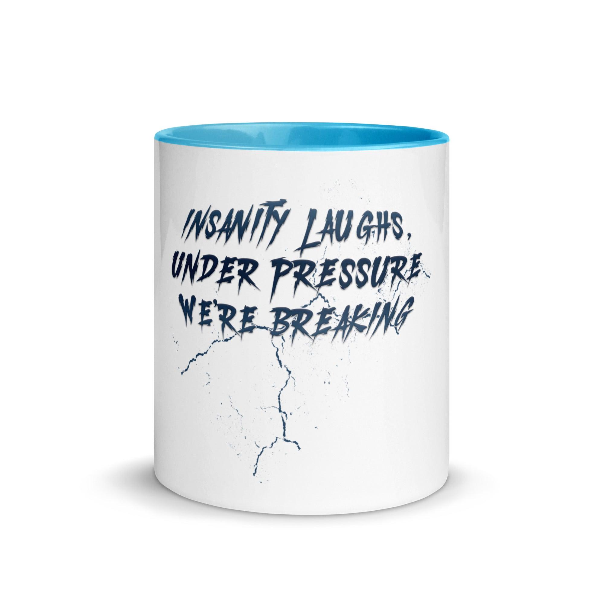 Insanity Laughs Under Pressure Mug VAWDesigns