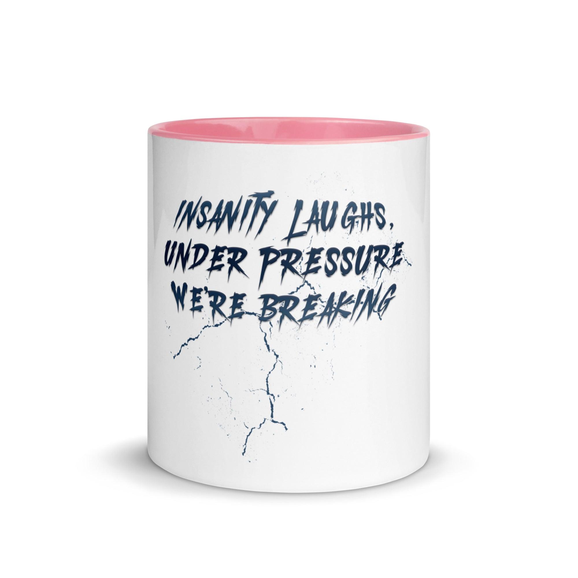 Insanity Laughs Under Pressure Mug VAWDesigns