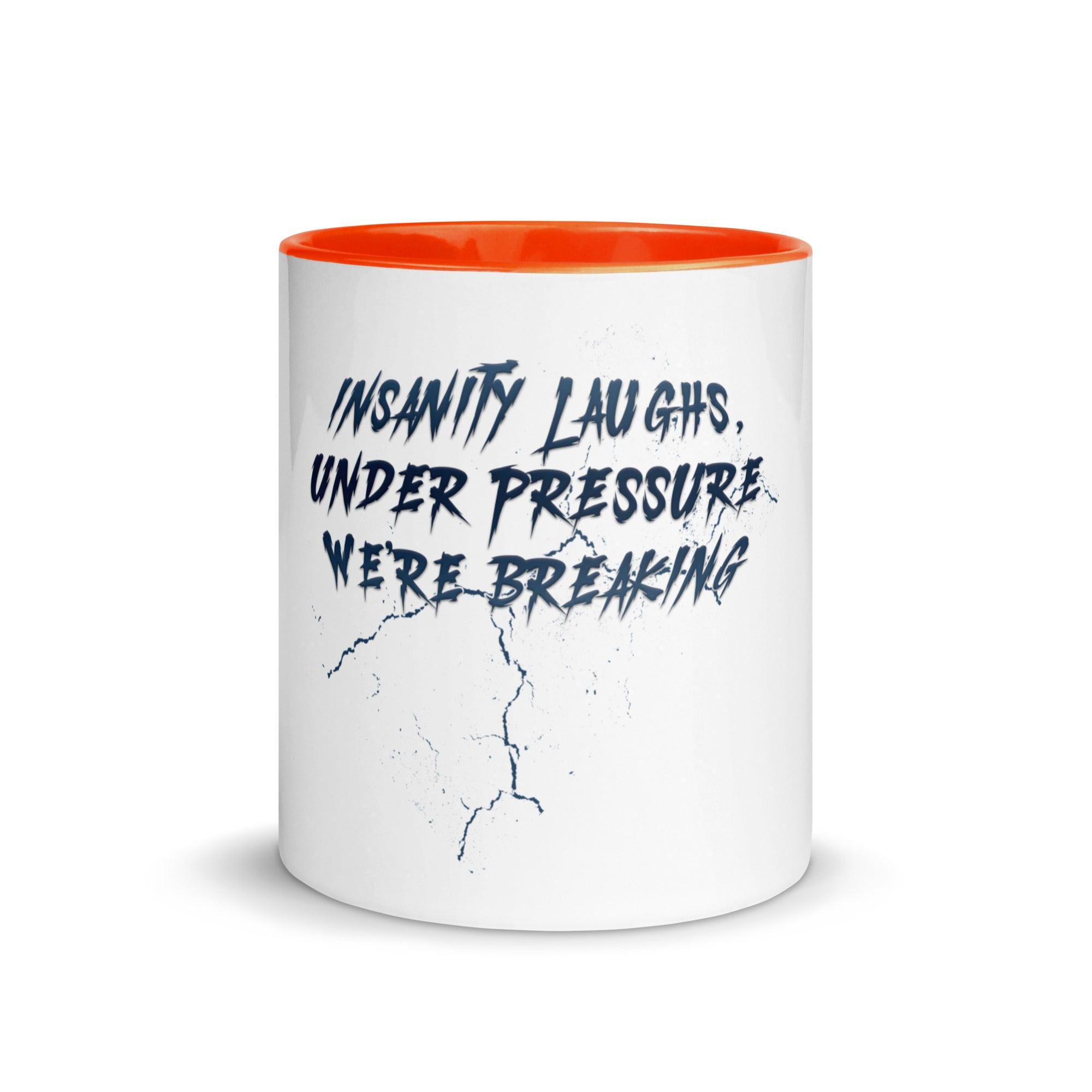 Insanity Laughs Under Pressure Mug VAWDesigns