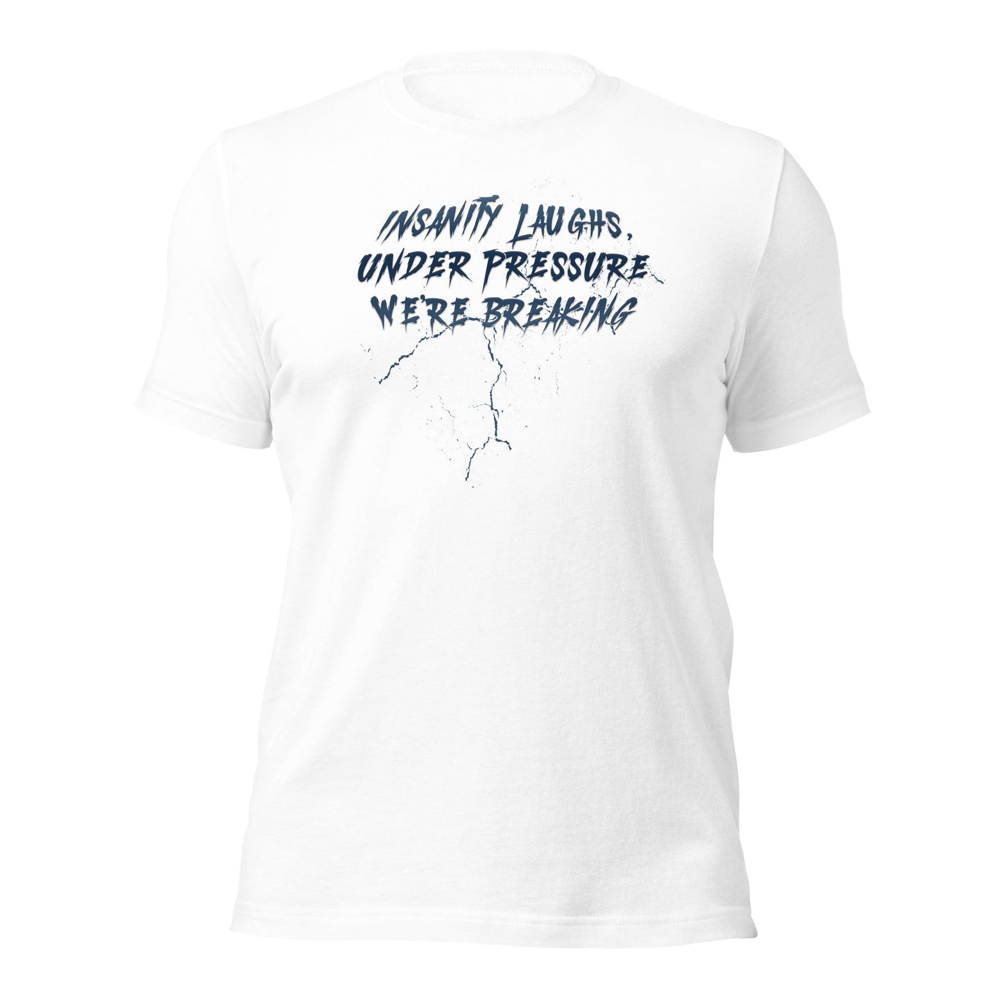 Insanity Laughs Unisex t-shirt VAWDesigns