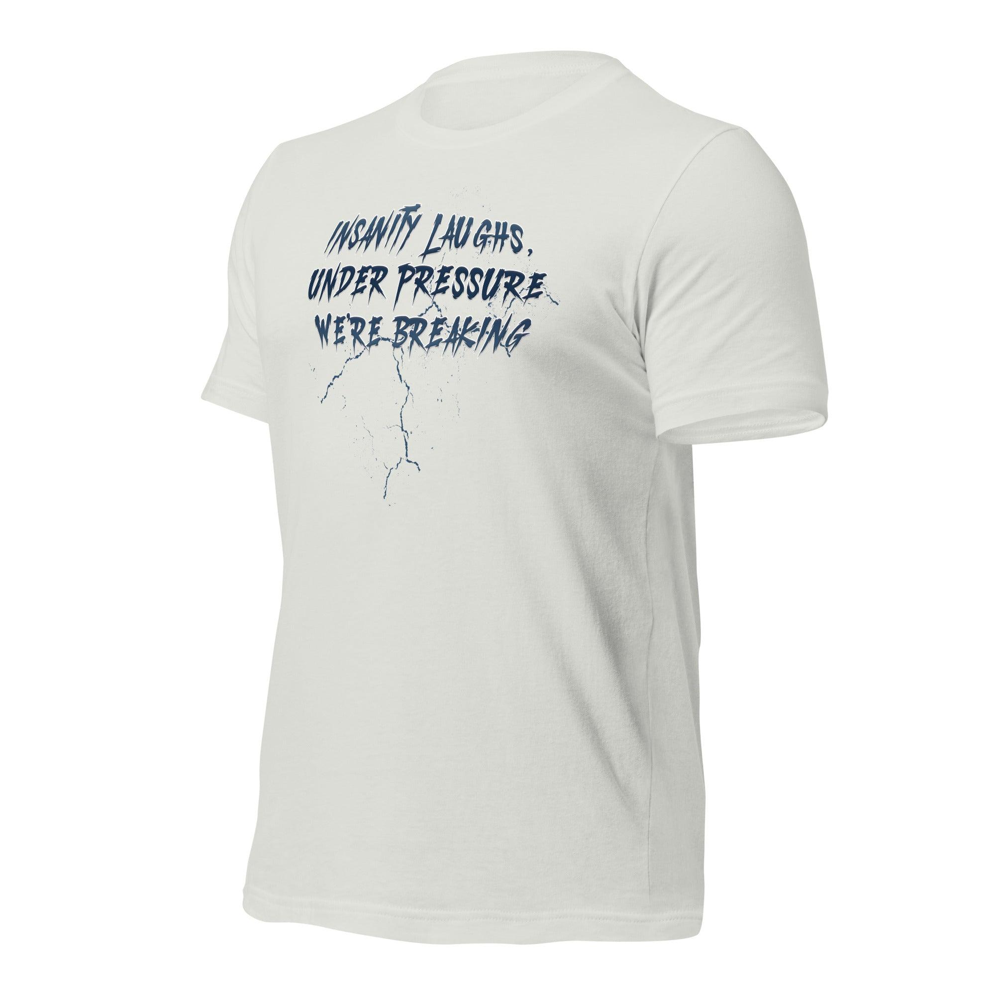 Insanity Laughs Unisex t-shirt VAWDesigns
