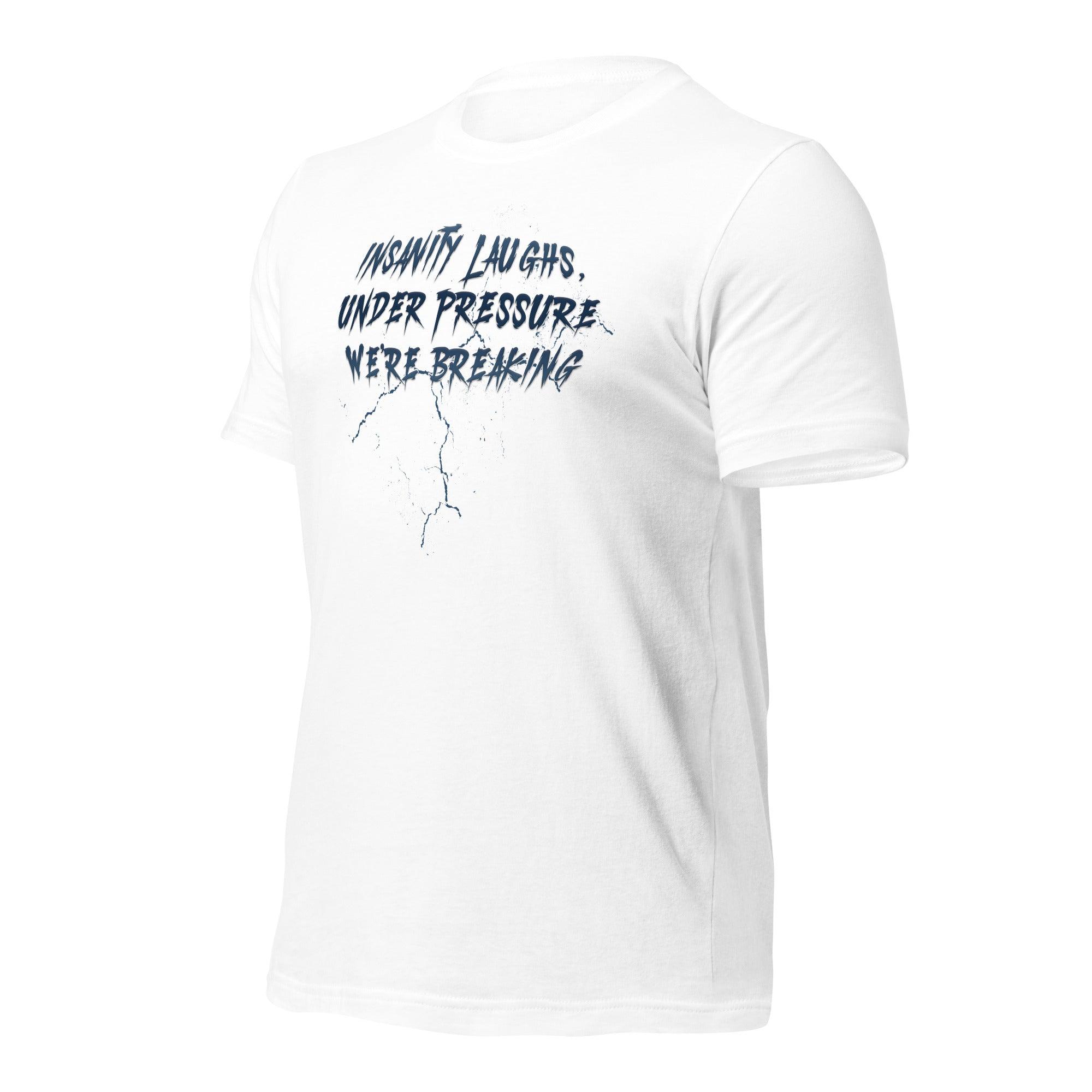 Insanity Laughs Unisex t-shirt VAWDesigns