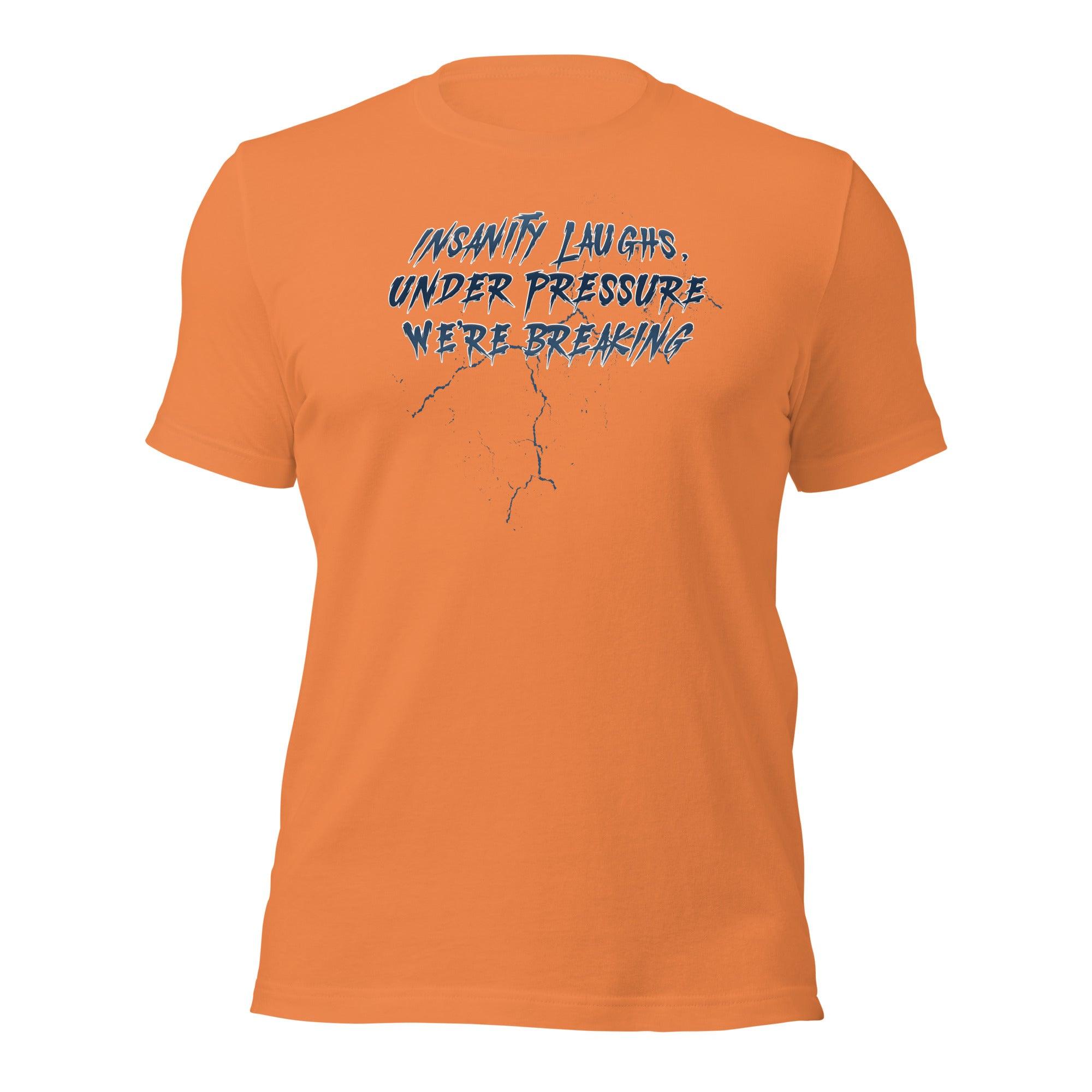 Insanity Laughs Unisex t-shirt VAWDesigns