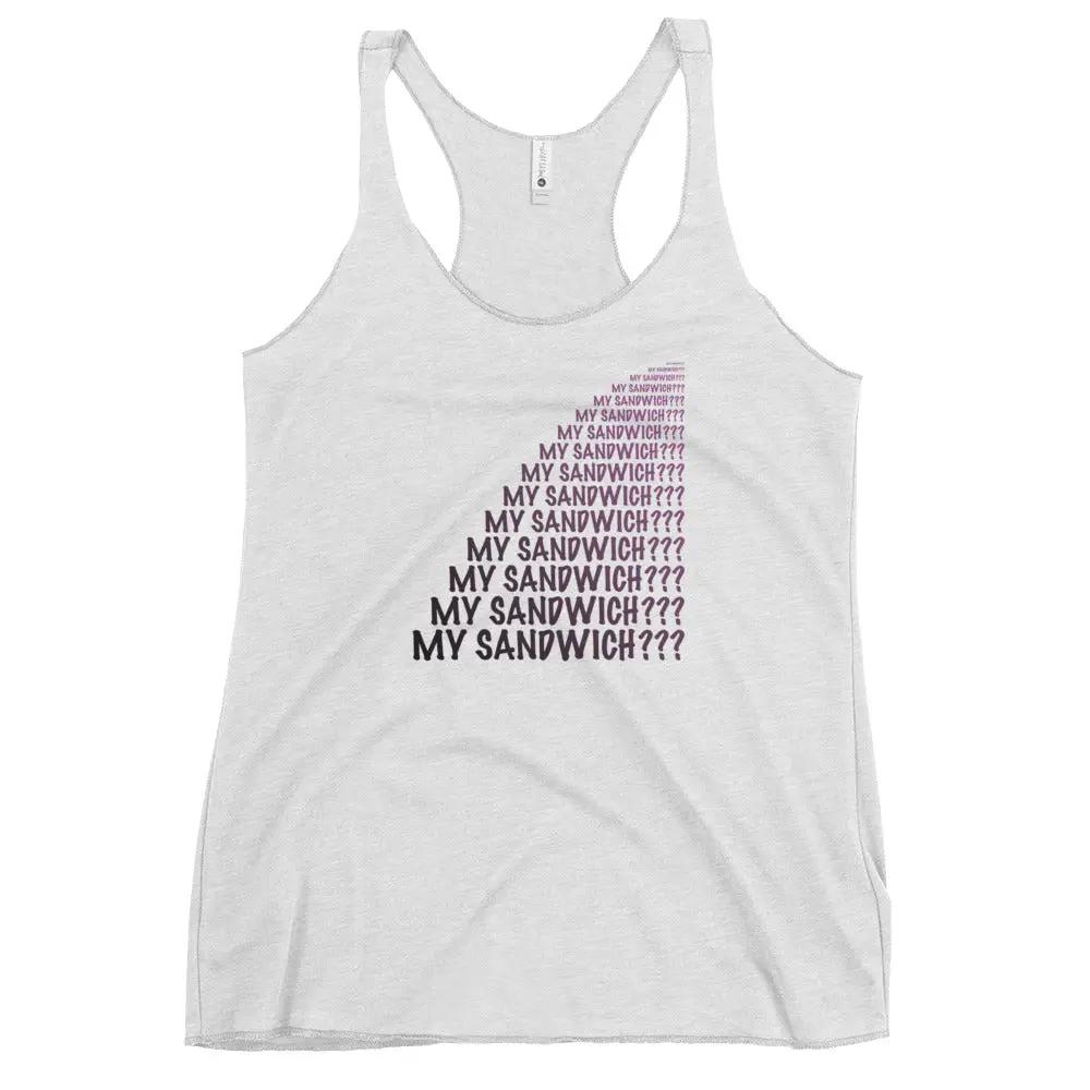 My Sandwich Women's Racerback Tank VAWDesigns